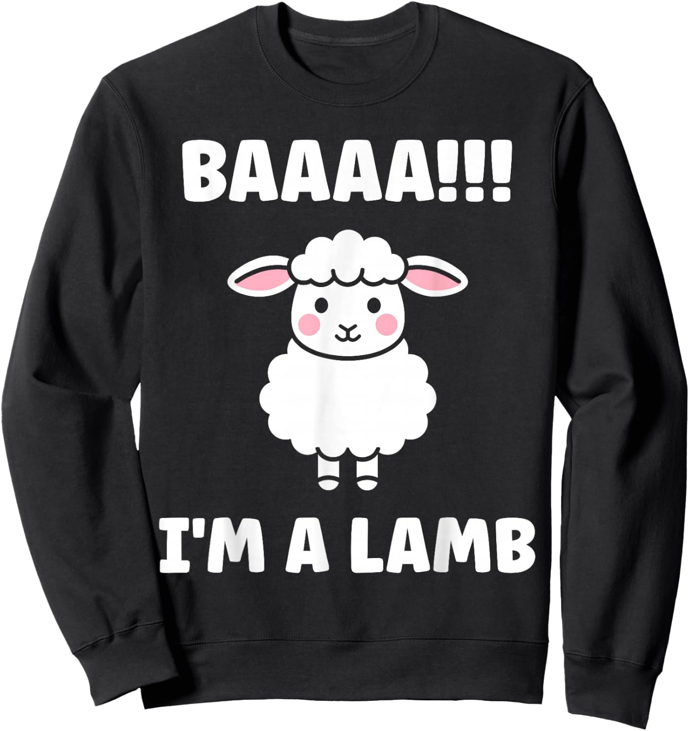 Funny sheep quote baaah i'm a Lamb Sweatshirt - Sweatshirt | Black