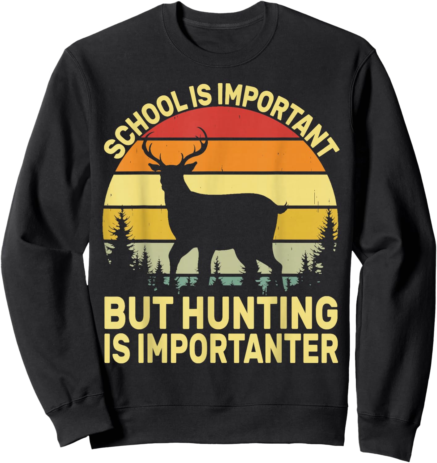 School Is Important But Hunting Is Importanter Boys Kids Sweatshirt - Sweatshirt | Black