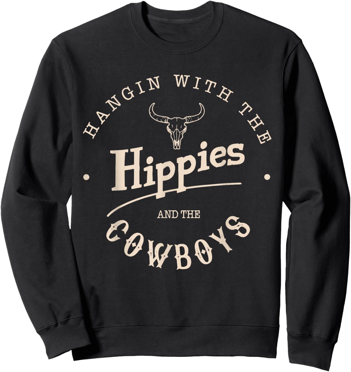 Hangin with The Hippies and The Cowboys Sweatshirt - Sweatshirt | Black