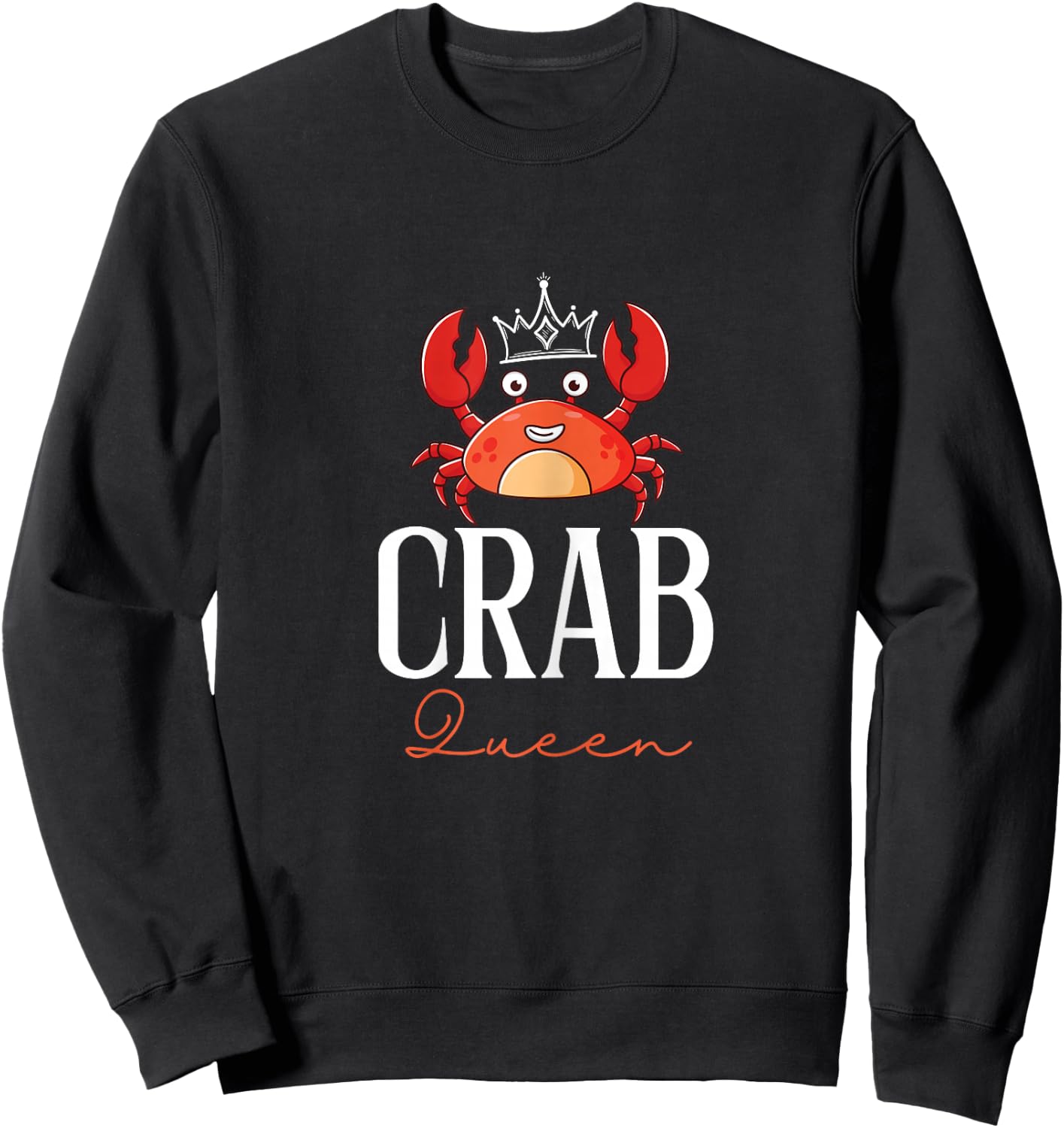 Funny Crab Queen | Ill-Tempered Person Grouch Sweatshirt - Sweatshirt | Black