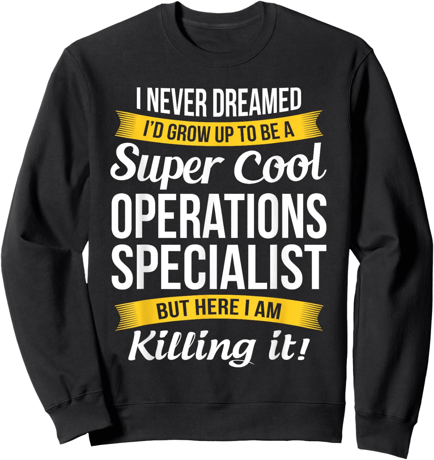 Operations Specialist Shirt Funny Gift Sweatshirt - Sweatshirt | Black