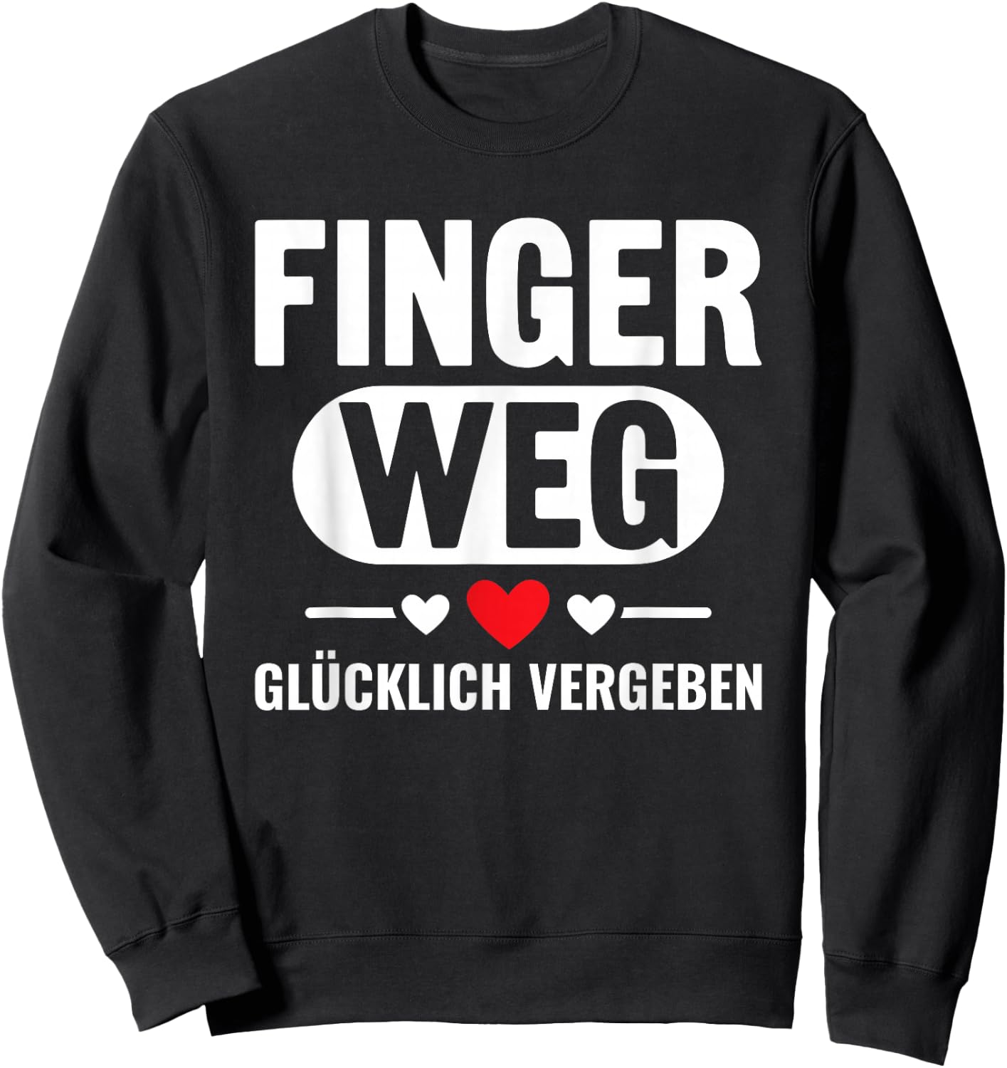 Nicht ansprechen Finger Weg Ich Bin Glücklich Vergeben Sweatshirt - Sweatshirt | Black