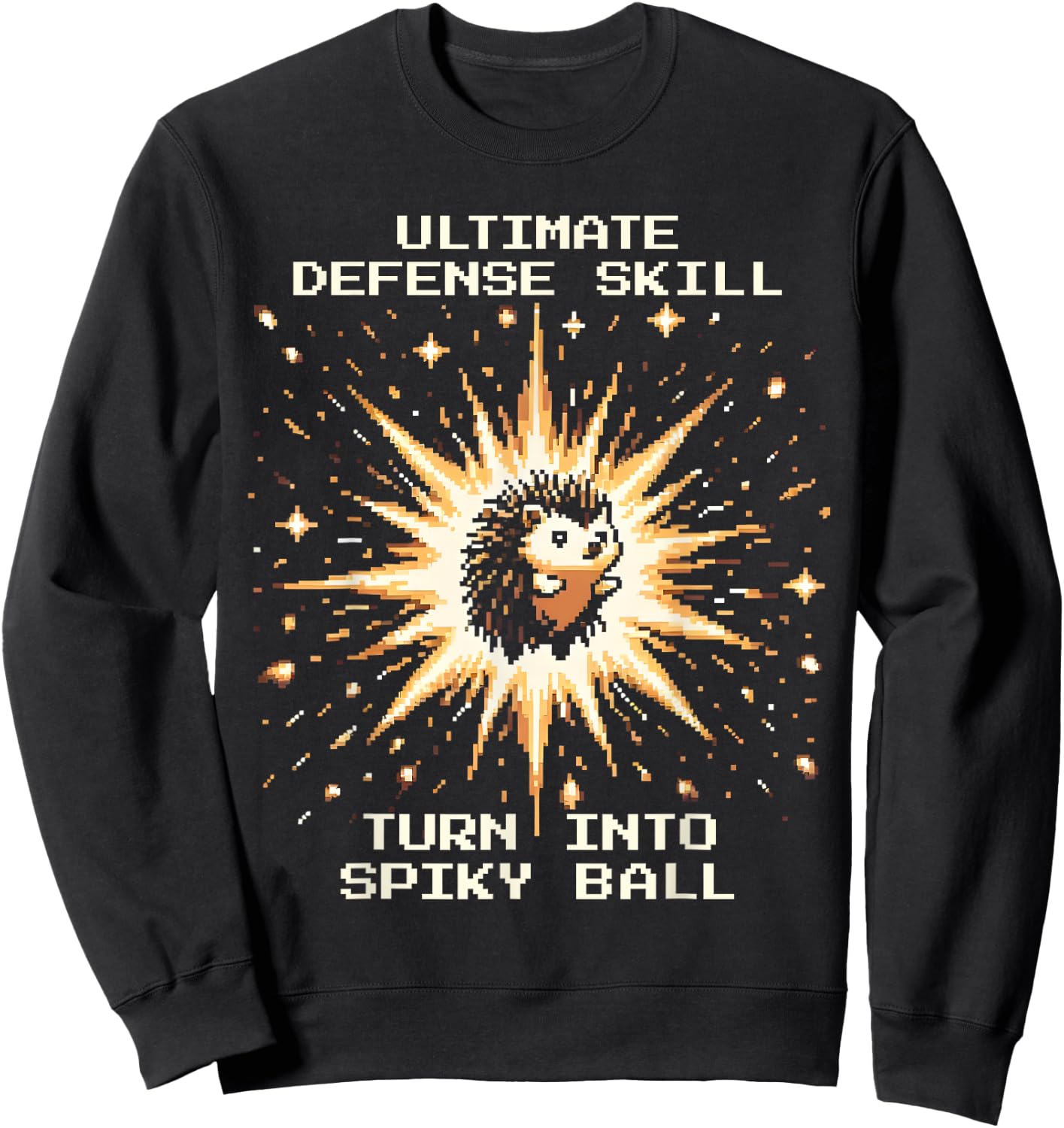 Ultimate Defense Skill: Spiky Ball | Pixel Hedgehog Sweatshirt - Sweatshirt | Black