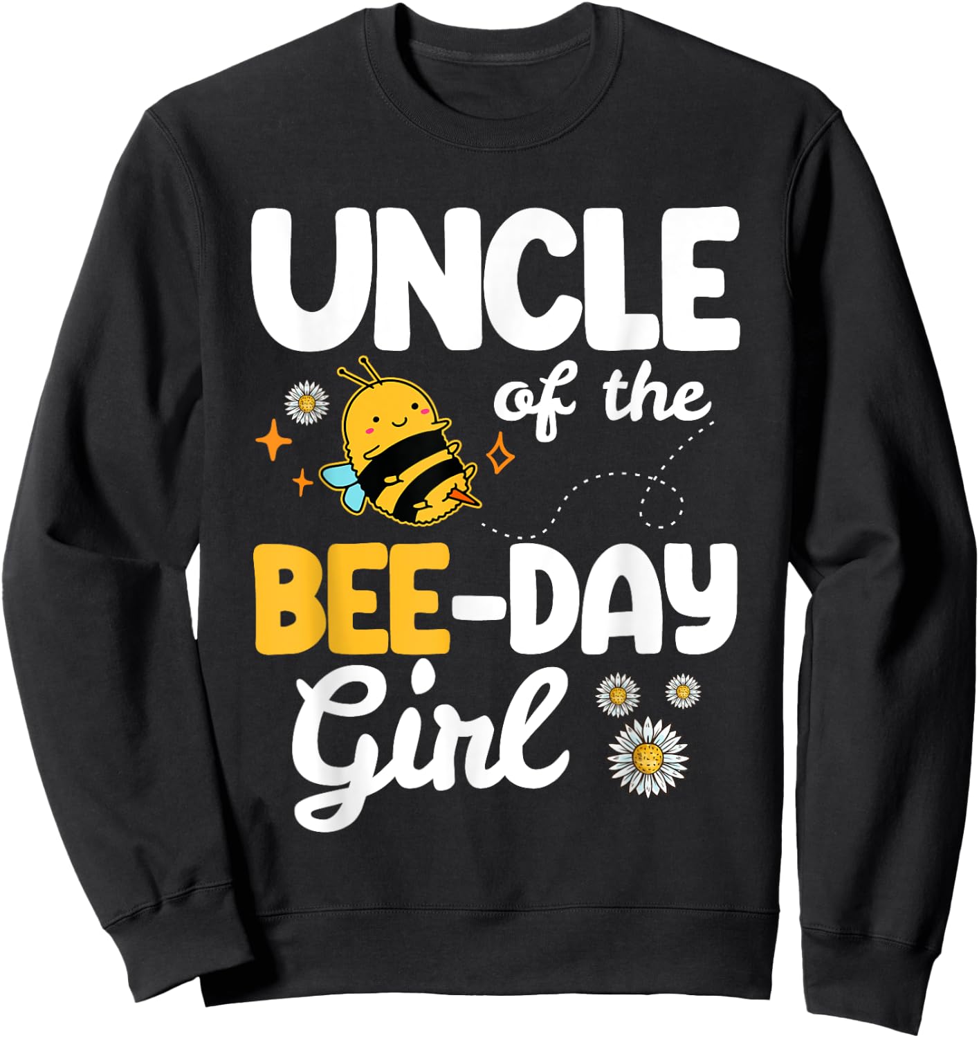 Uncle Of The Bee Day Girl - Bee Birthday Party Theme - Bees Sweatshirt - Sweatshirt | Black