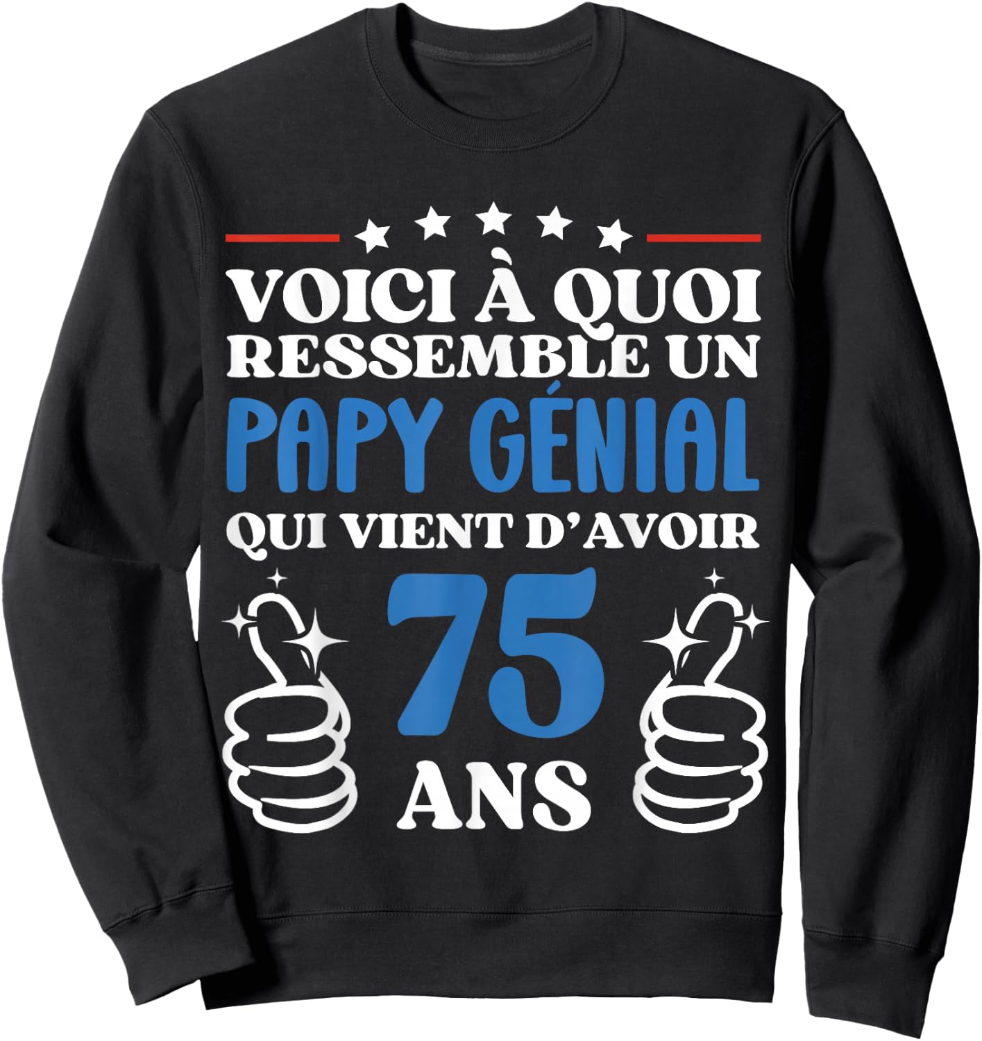 75 Years Gift Humor Birthday Grandpa Awesome , Black, S Sweatshirt - Sweatshirt | Black