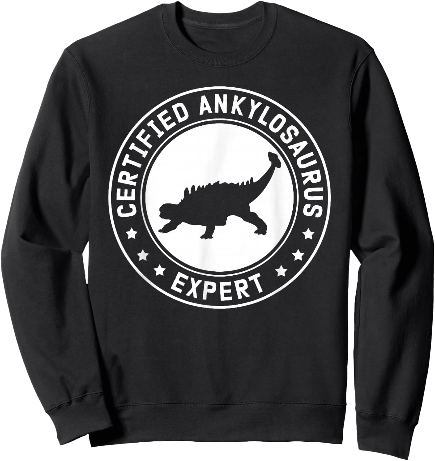 Ankylosaurus Expert | Dinosaurs Ankylosauruses , Small, Black Sweatshirt - Sweatshirt | Black