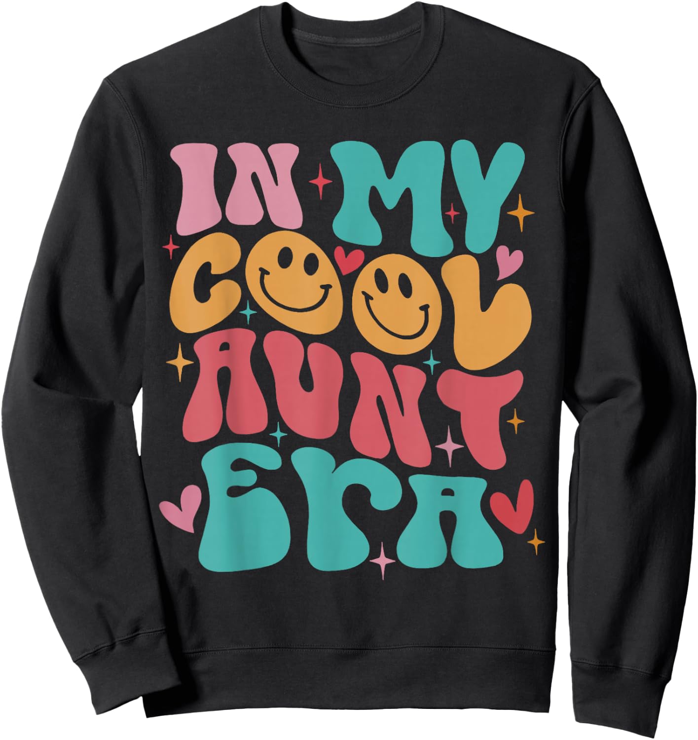 Groovy Retro In My Cool Aunt Era Cool Gifts For Auntie Sweatshirt - Sweatshirt | Black