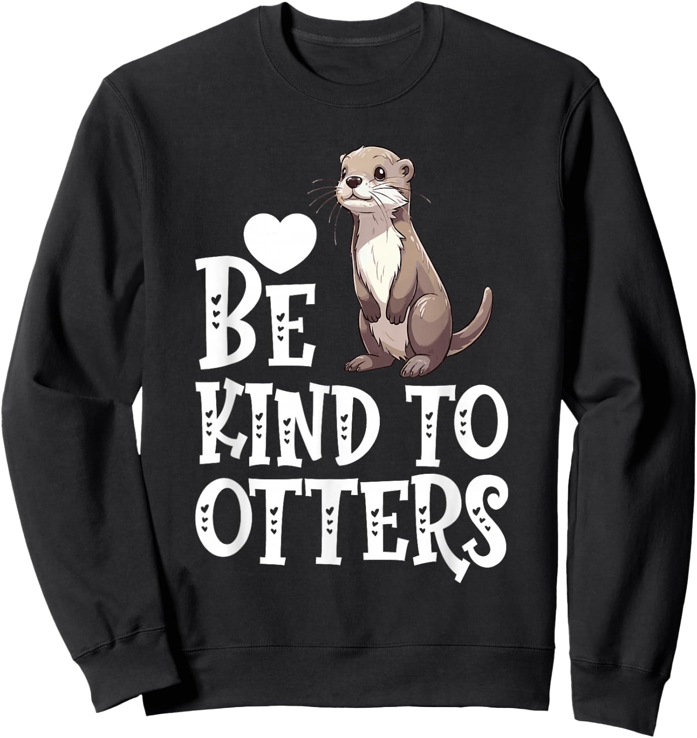 Kindness Matters Anti-Bullying Unity Day Be Kind To Otters Sweatshirt - Sweatshirt | Black