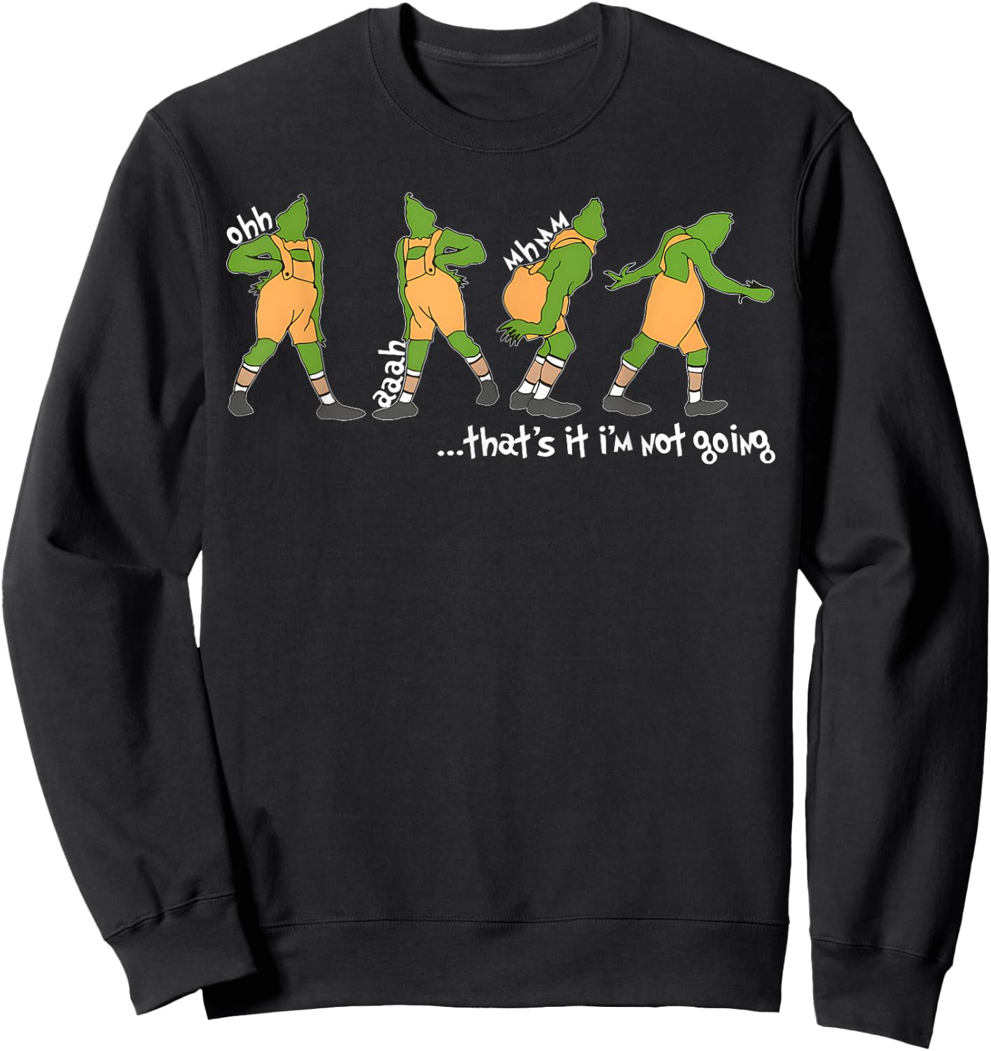 Funny Xmas That's It I'm Not Going Christmas Clothing Santa Sweatshirt - Sweatshirt | Black
