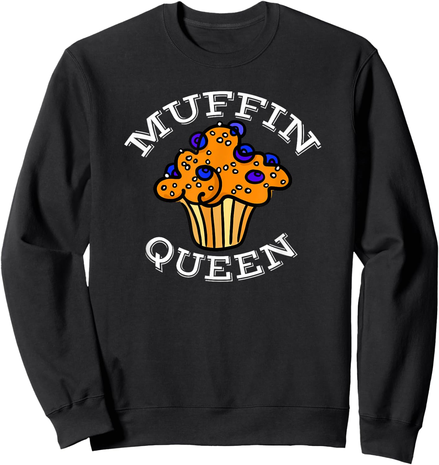 Muffin Queen - Baking Gift Muffin Lover Sweatshirt - Sweatshirt | Black