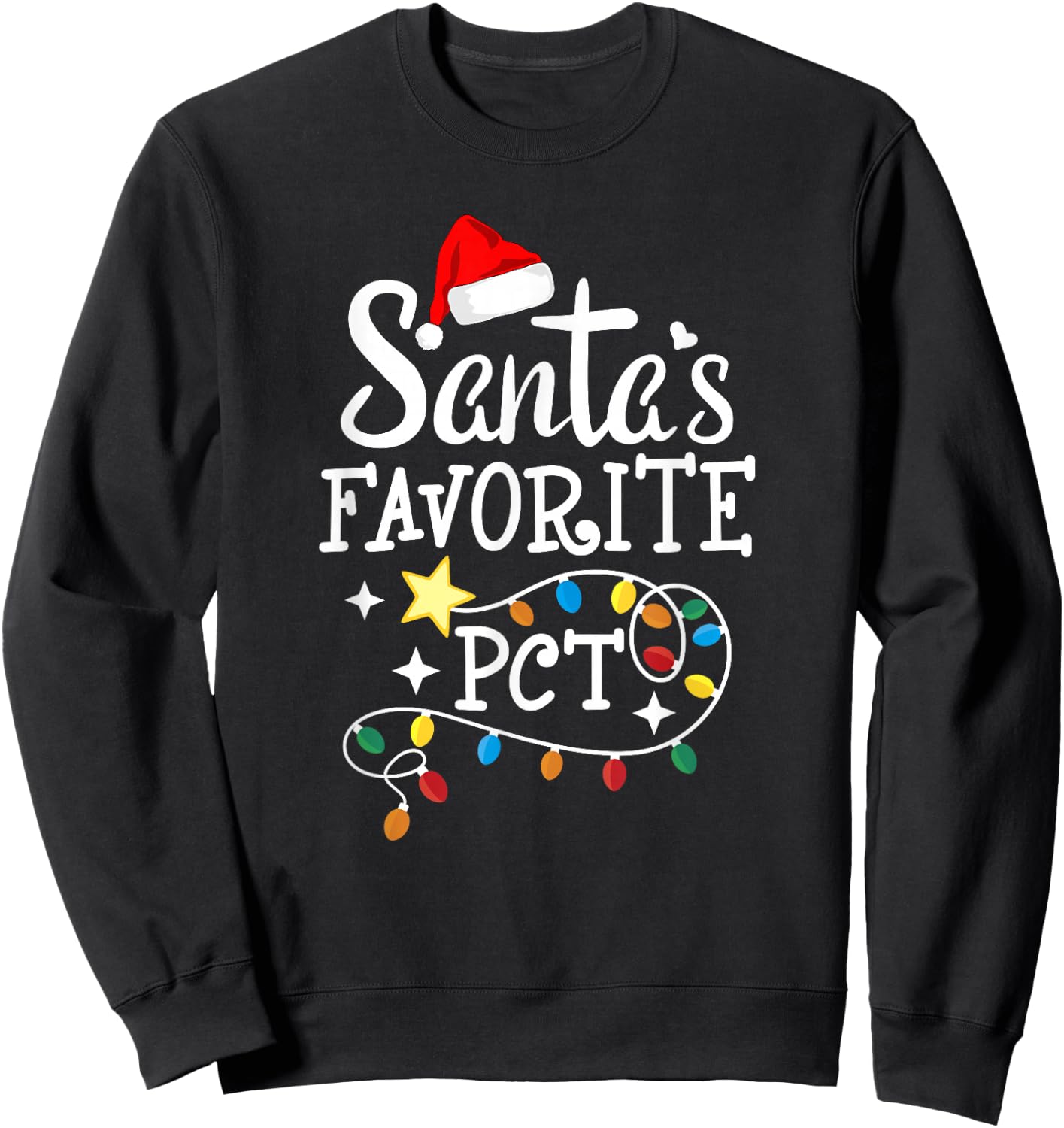 Santa's Favorite PCT - Patient Care Technician Christmas Sweatshirt - Sweatshirt | Black