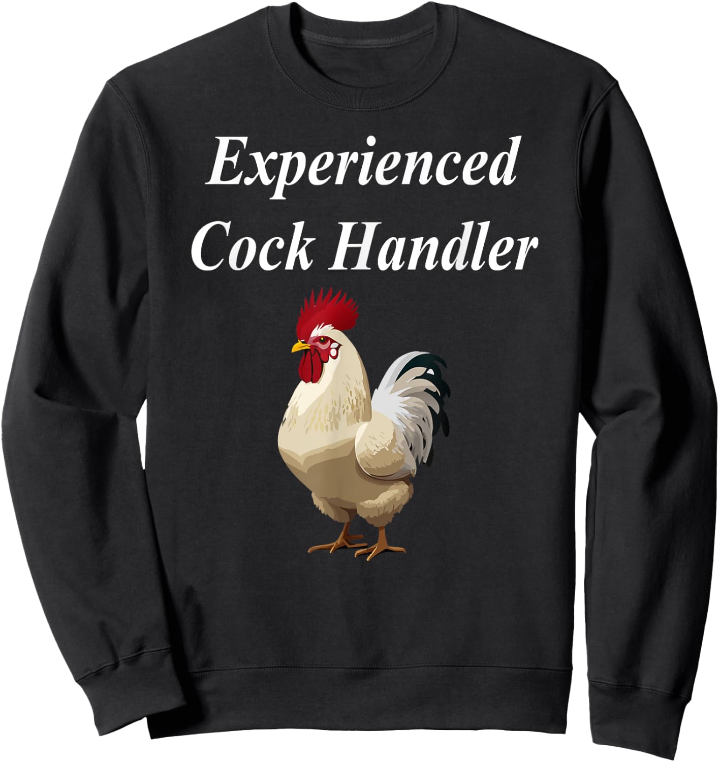 Experienced Cock Handler Raunchy Women's Funny Gift Sweatshirt - Sweatshirt | Black
