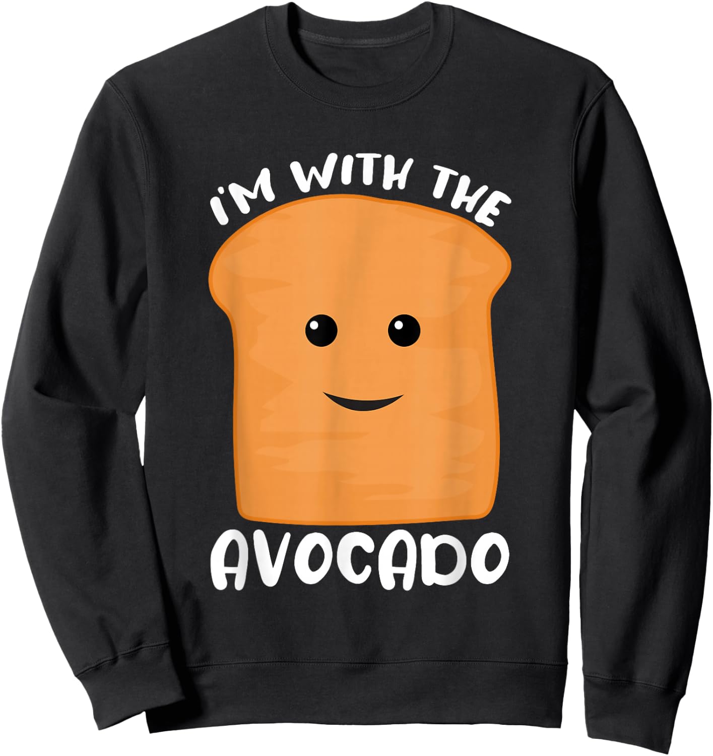 I'm with the Avocado Toast Sweatshirt - Sweatshirt | Black
