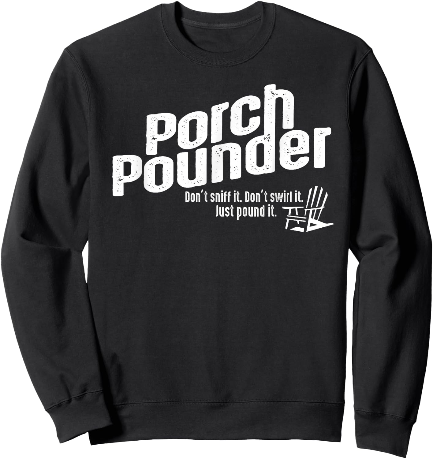 Porch Pounders Wine Drinking Shirt Sweatshirt - Sweatshirt | Black