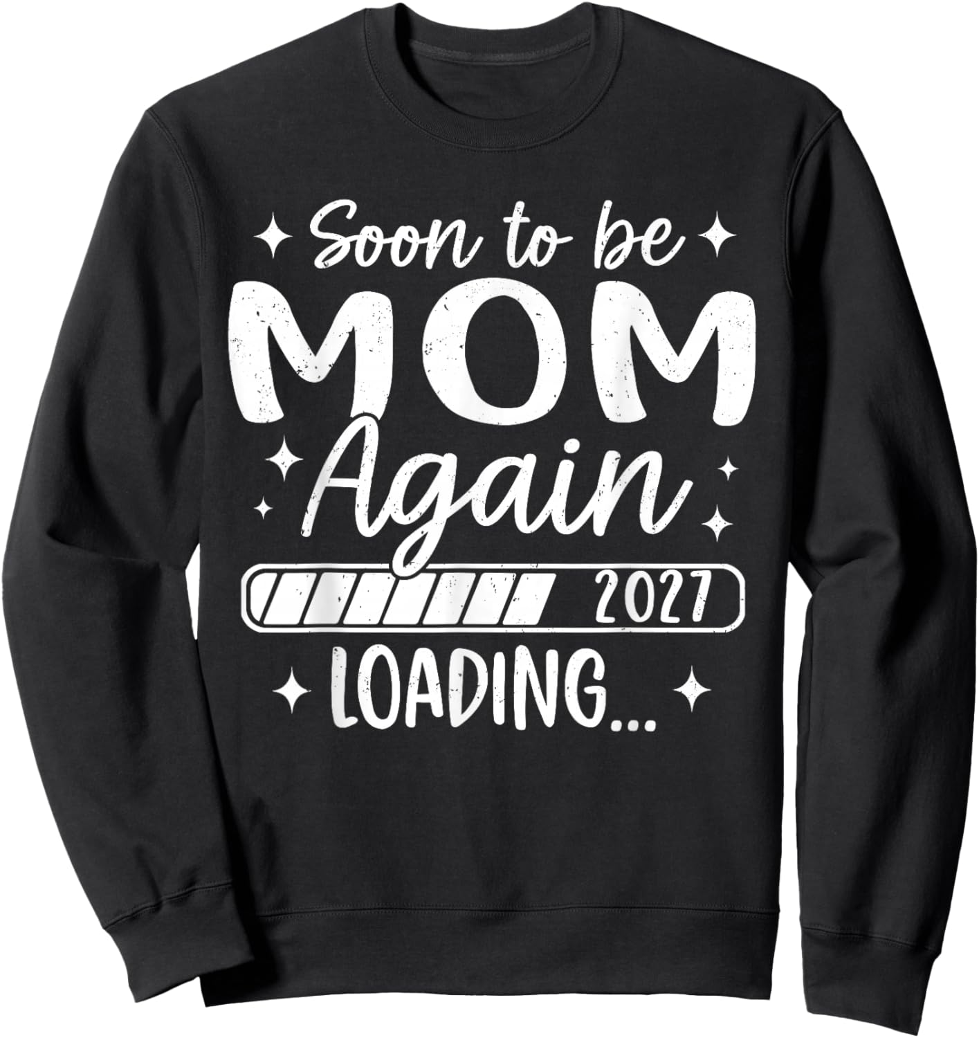 Soon to Be Mom Again 2027 Loading Family Matching Sweatshirt - Sweatshirt | Black