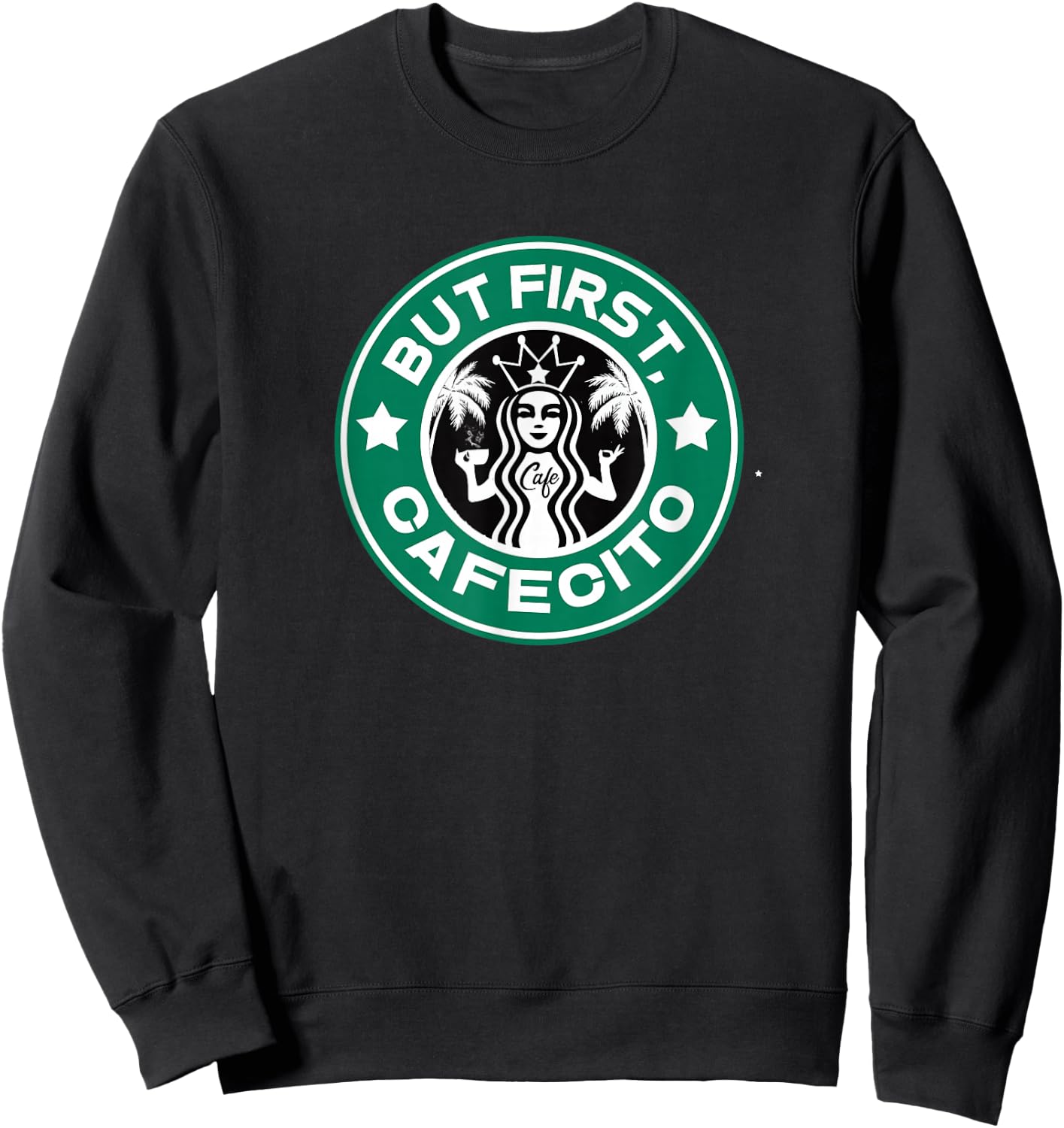 Cafecito for Mama or Papi Funny Cuban Coffee Saying Sweatshirt - Sweatshirt | Black