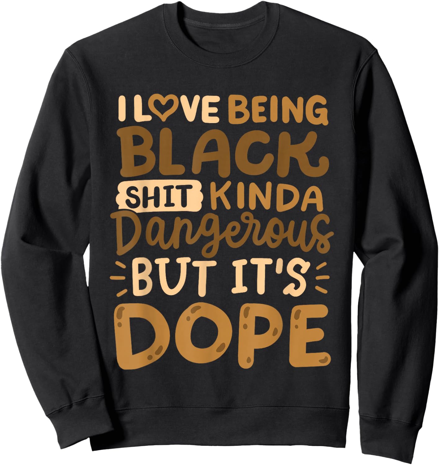 I Love Being Black Funny African American Pride Men Women Sweatshirt - Sweatshirt | Black