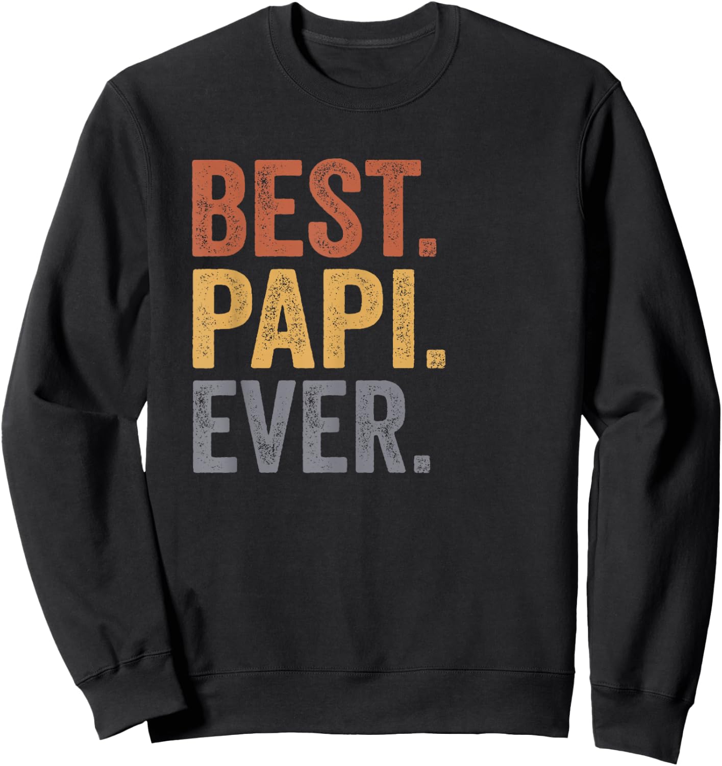 Best Papi Ever Gifts From Grandkids Papi Father's Day Sweatshirt - Sweatshirt | Black