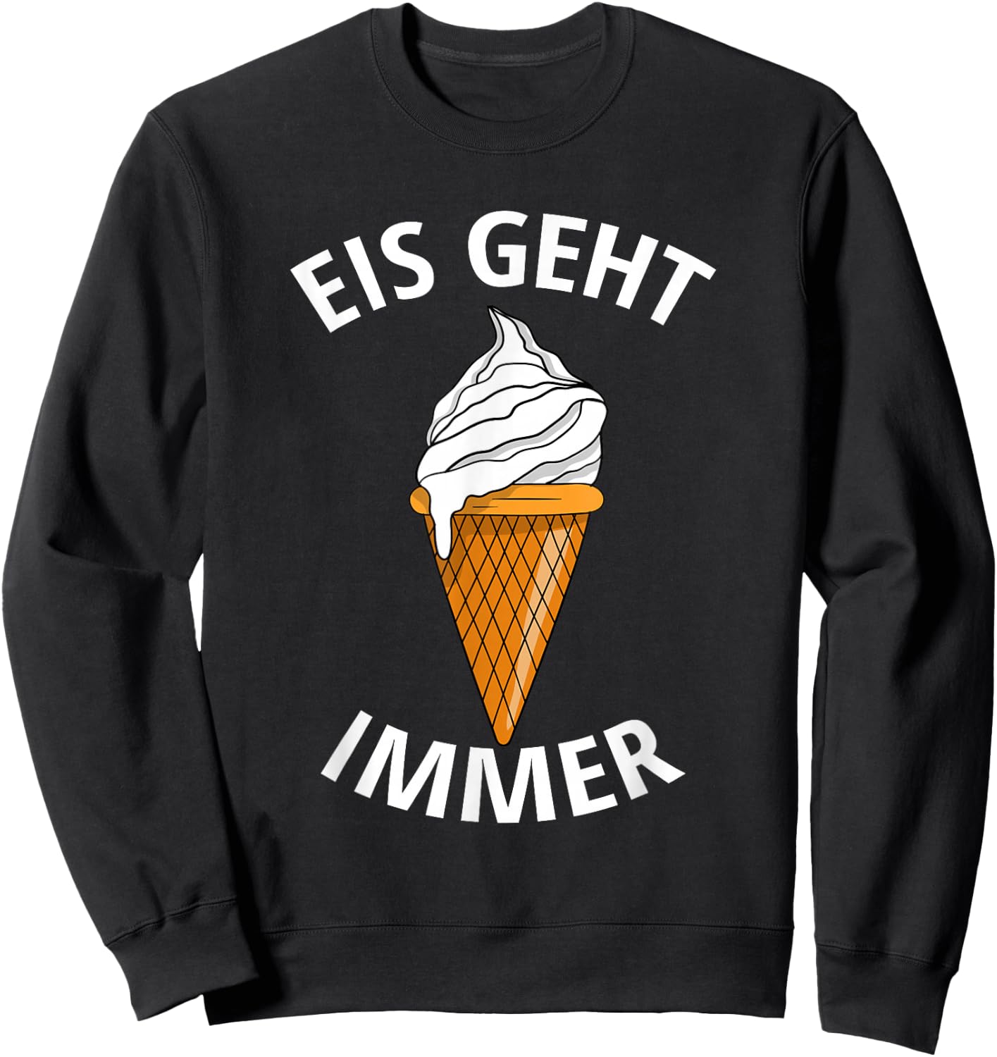 EIS GEHT IMMER , black Sweatshirt - Sweatshirt | Black