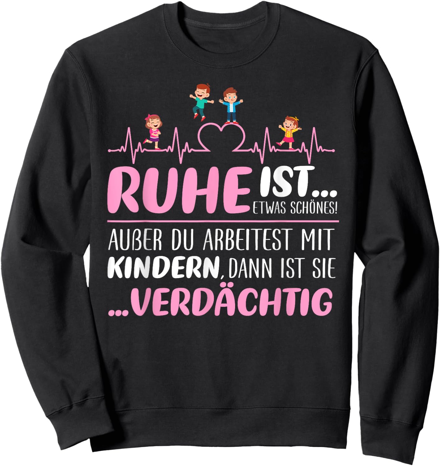 Erzieherin Pädagogin Kindergarten - Lustiger Spruch Sweatshirt - Sweatshirt | Black