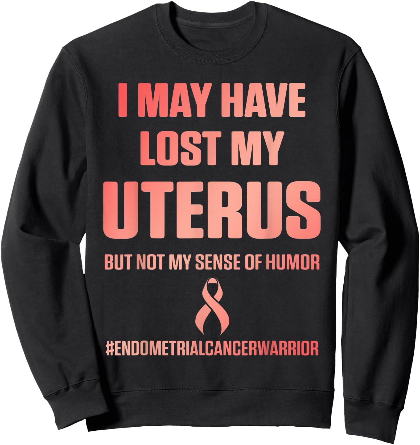 Endometrial Uterine Cancer Survivor Peach Ribbon Warrior Sweatshirt - Sweatshirt | Black