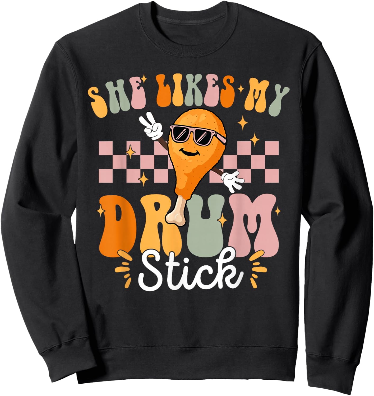 She Likes My Drum Stick He Likes My Turkey Breasts Matching Sweatshirt - Sweatshirt | Black