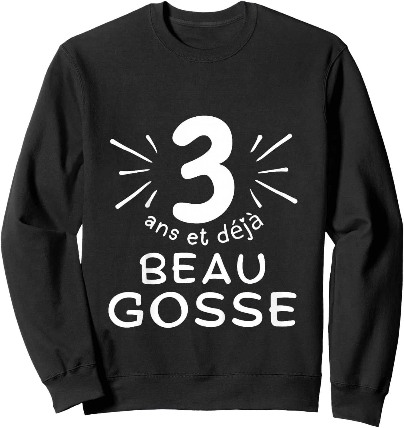 Child 3 years old and already handsome kid. phrase humor for gift boy , Black, 2 Sweatshirt - Sweatshirt | Black
