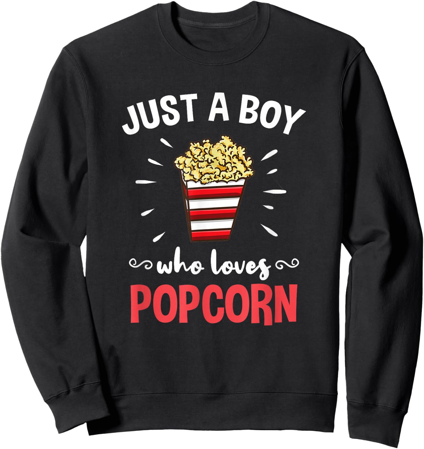 Just A Boy Who Loves Popcorn Sweatshirt - Sweatshirt | Black