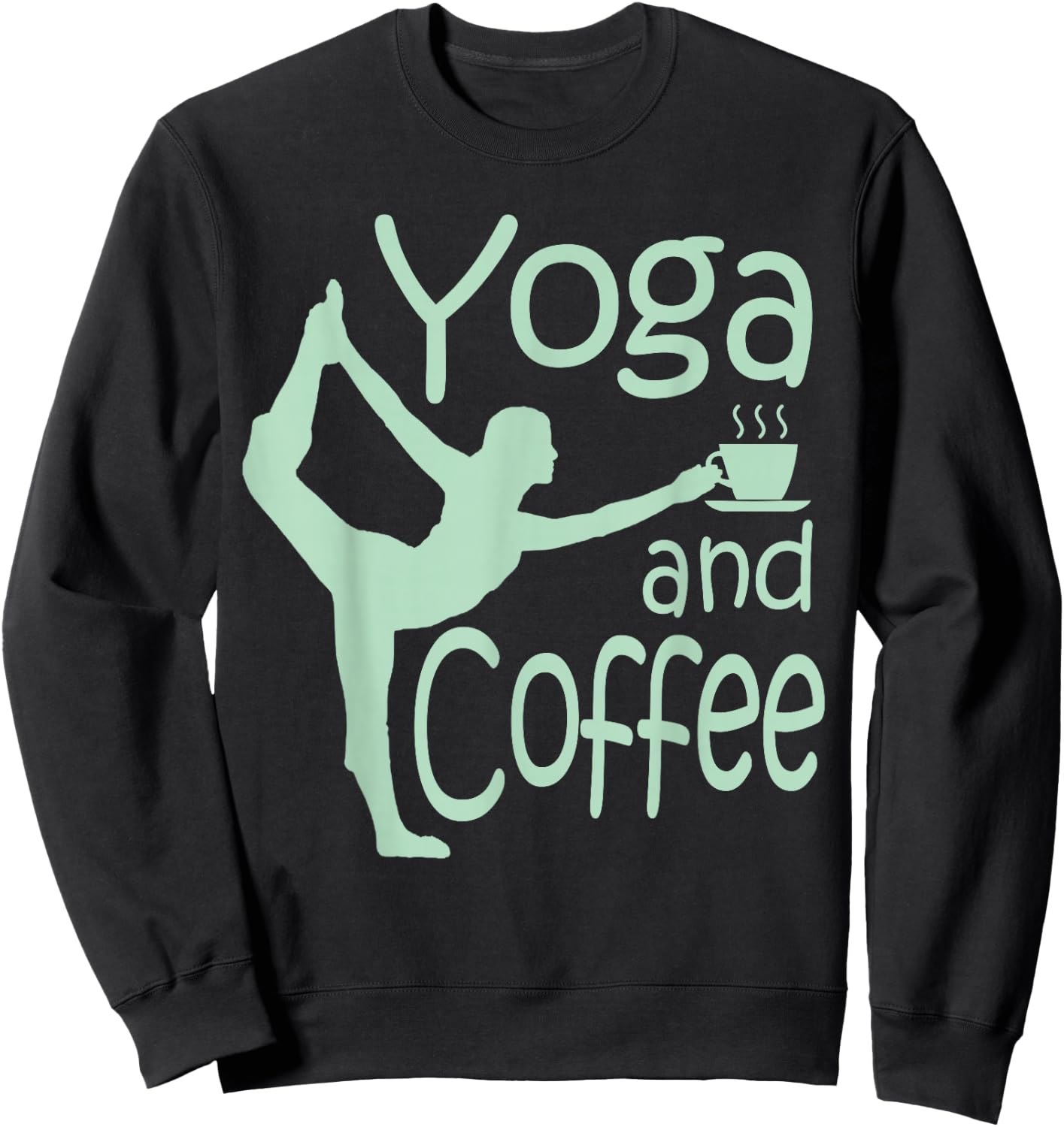 Yoga with Sayings Yoga and Coffee Sweatshirt - Sweatshirt | Black