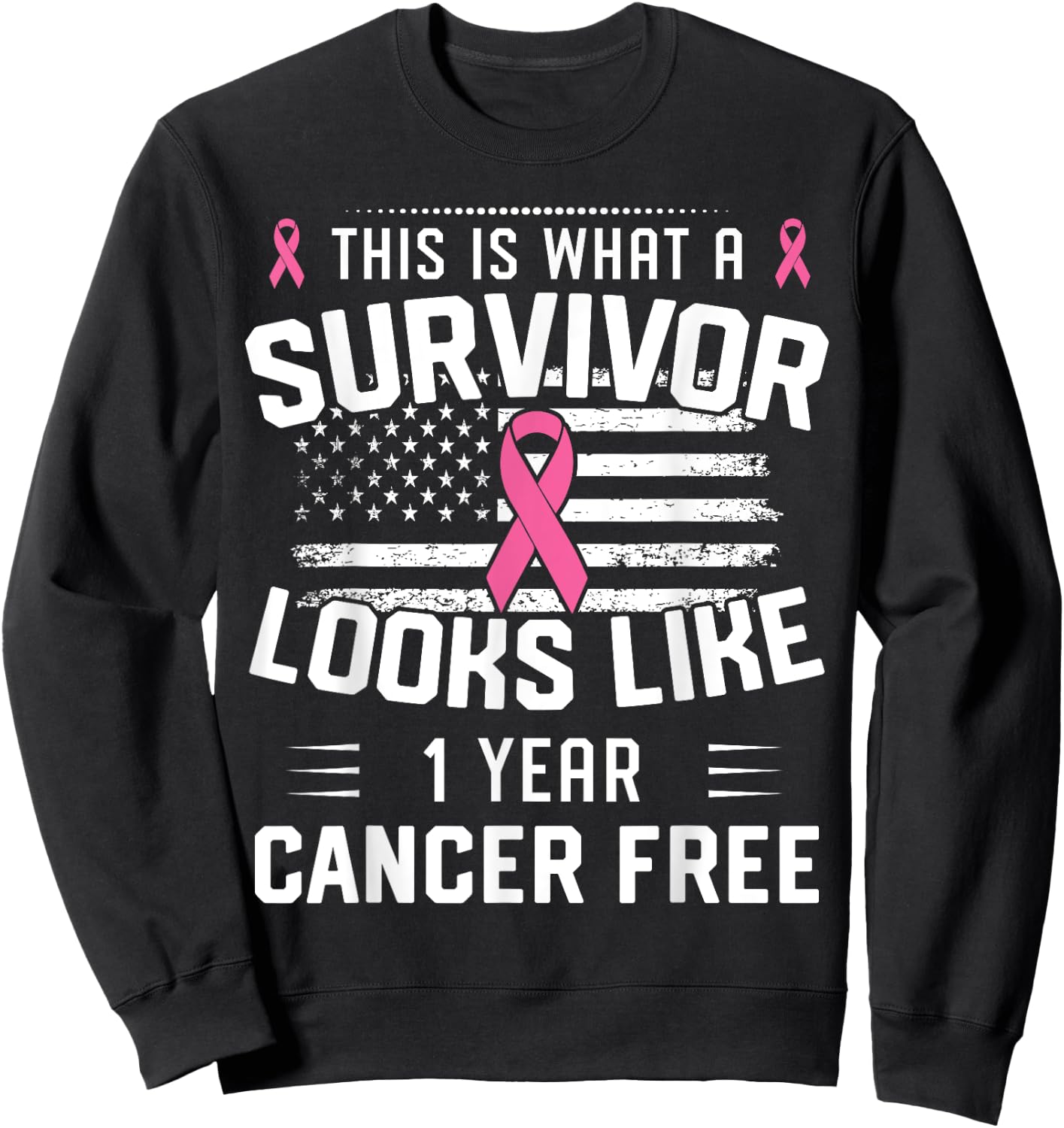 Breast Cancer 1 Year Survivor Of Being Breast Cancer Free Sweatshirt - Sweatshirt | Black