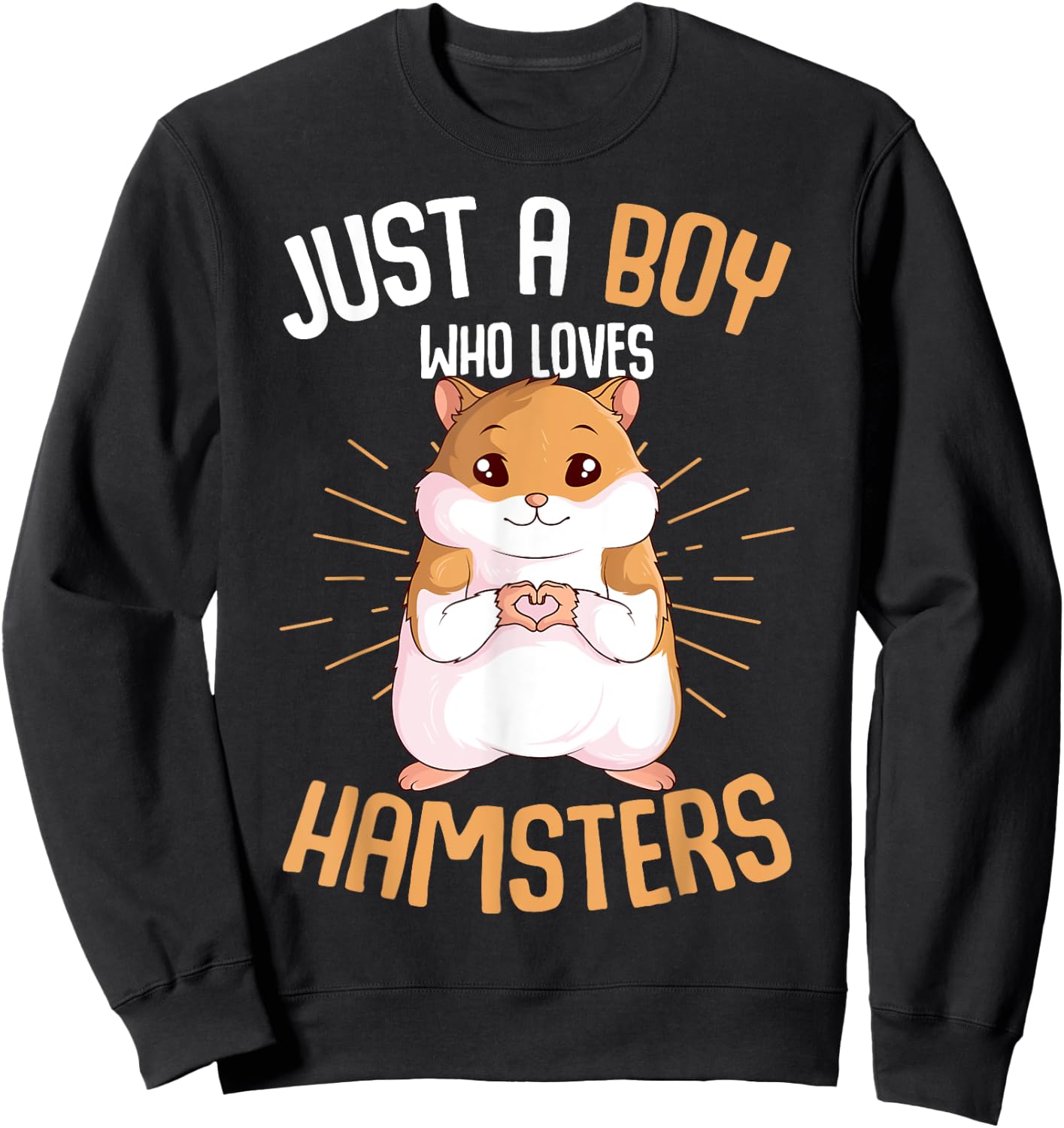 Just a Boy who loves Hamsters Hammy Boys Kids Hamster Lover Sweatshirt - Sweatshirt | Black