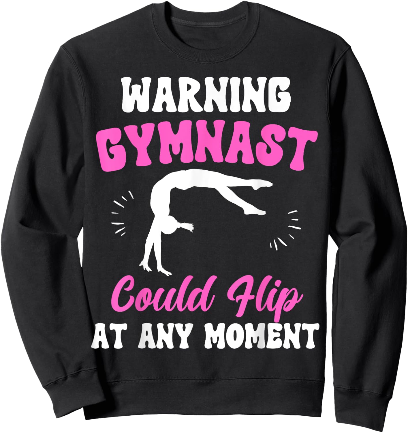 Warning Gymnast Could Flip At Any Moment For Girls Kids Sweatshirt - Sweatshirt | Black