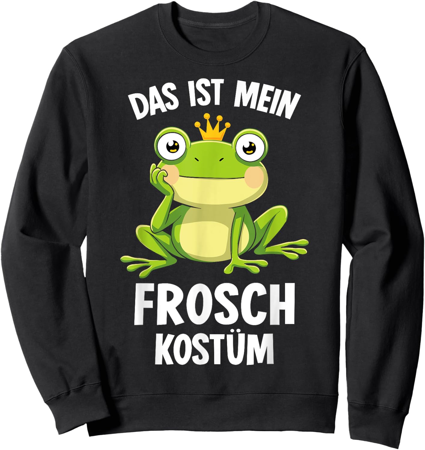 Das ist mein Frosch Kostüm Frog könig Karneval Fasching , black Sweatshirt - Sweatshirt | Black