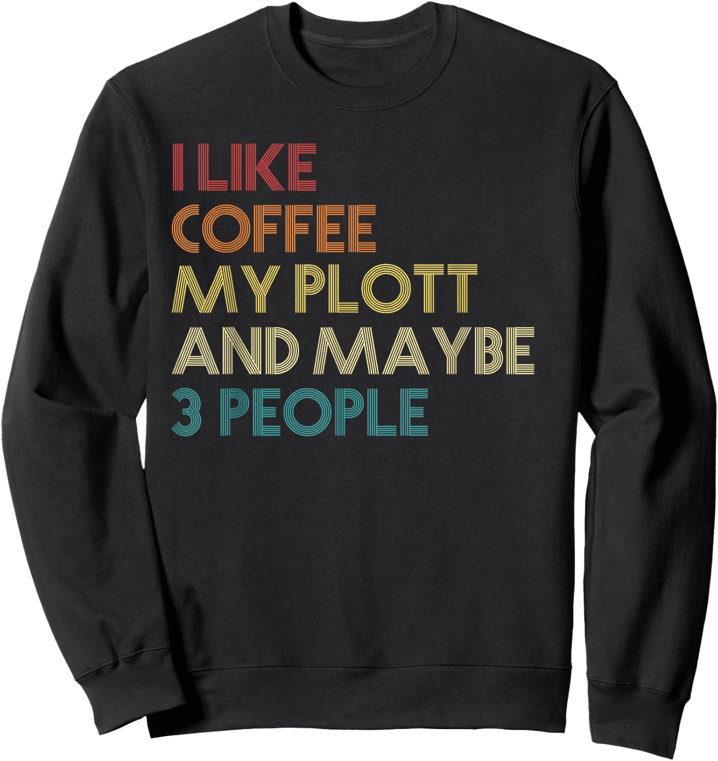 Plott Hound Dog Owner Coffee Lovers Quote Vintage Retro Sweatshirt - Sweatshirt | Black