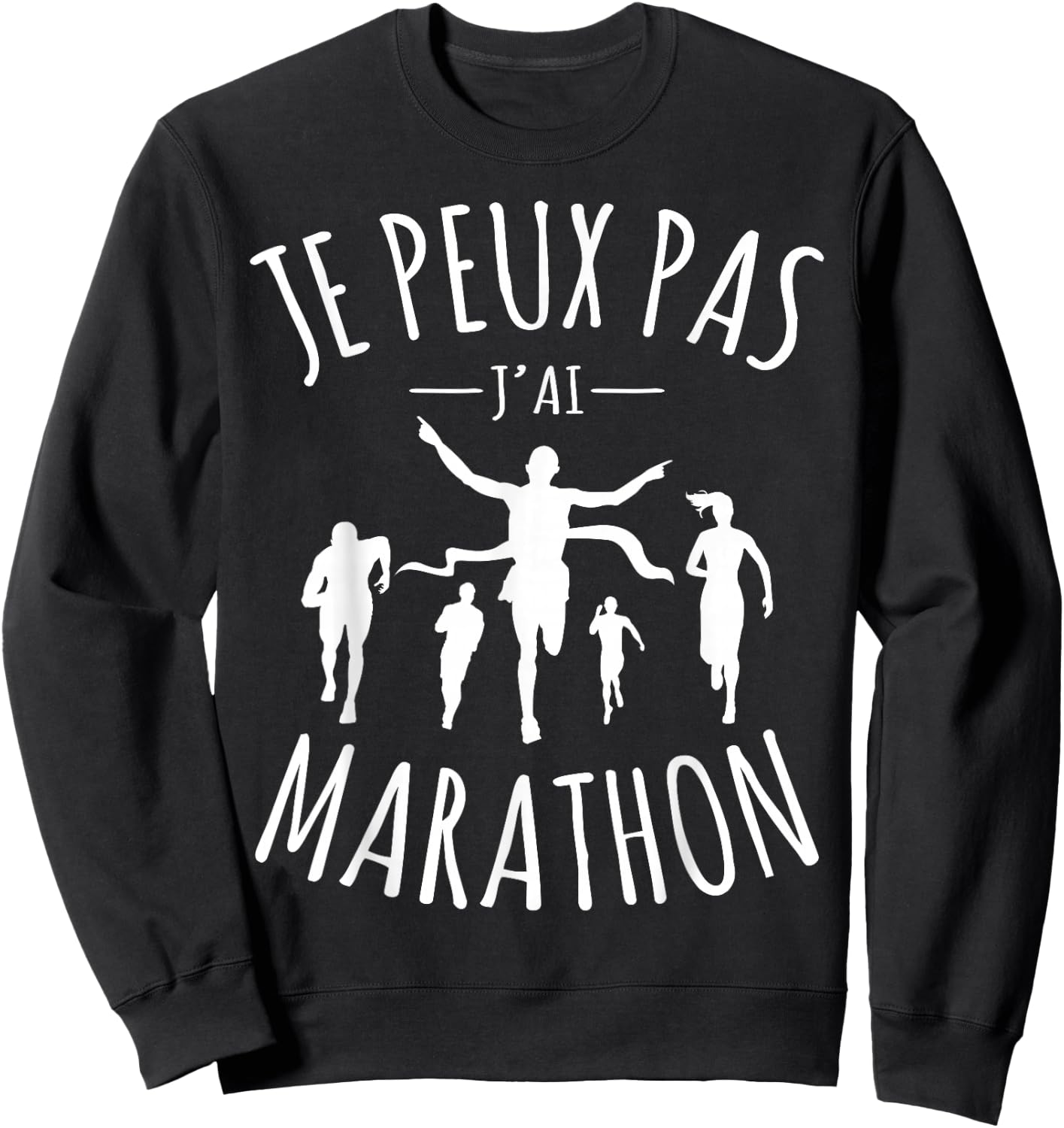 Je Peux Pas Je ai marathon Running Marathon Runner Sweatshirt - Sweatshirt | Black