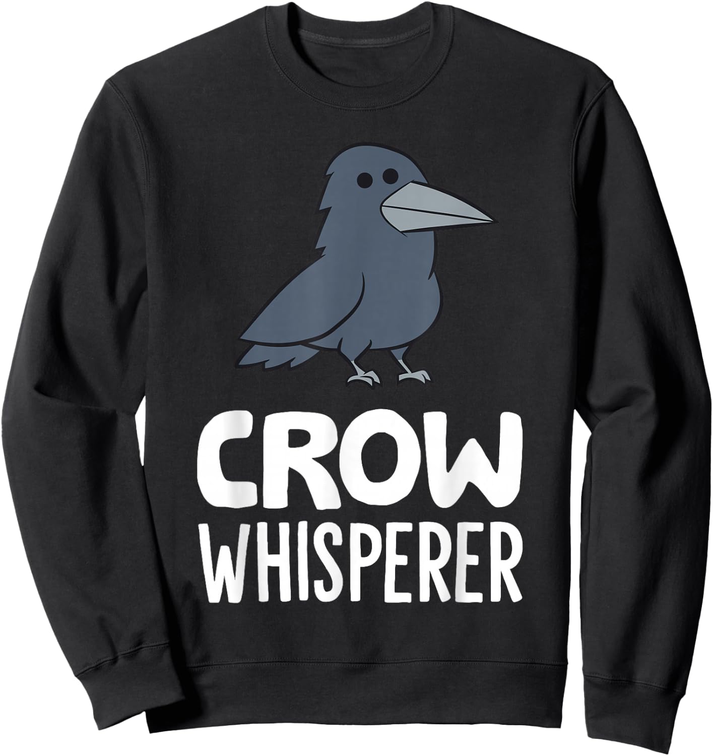Crow Lover Funny Crow Whisperer Sweatshirt - Sweatshirt | Black