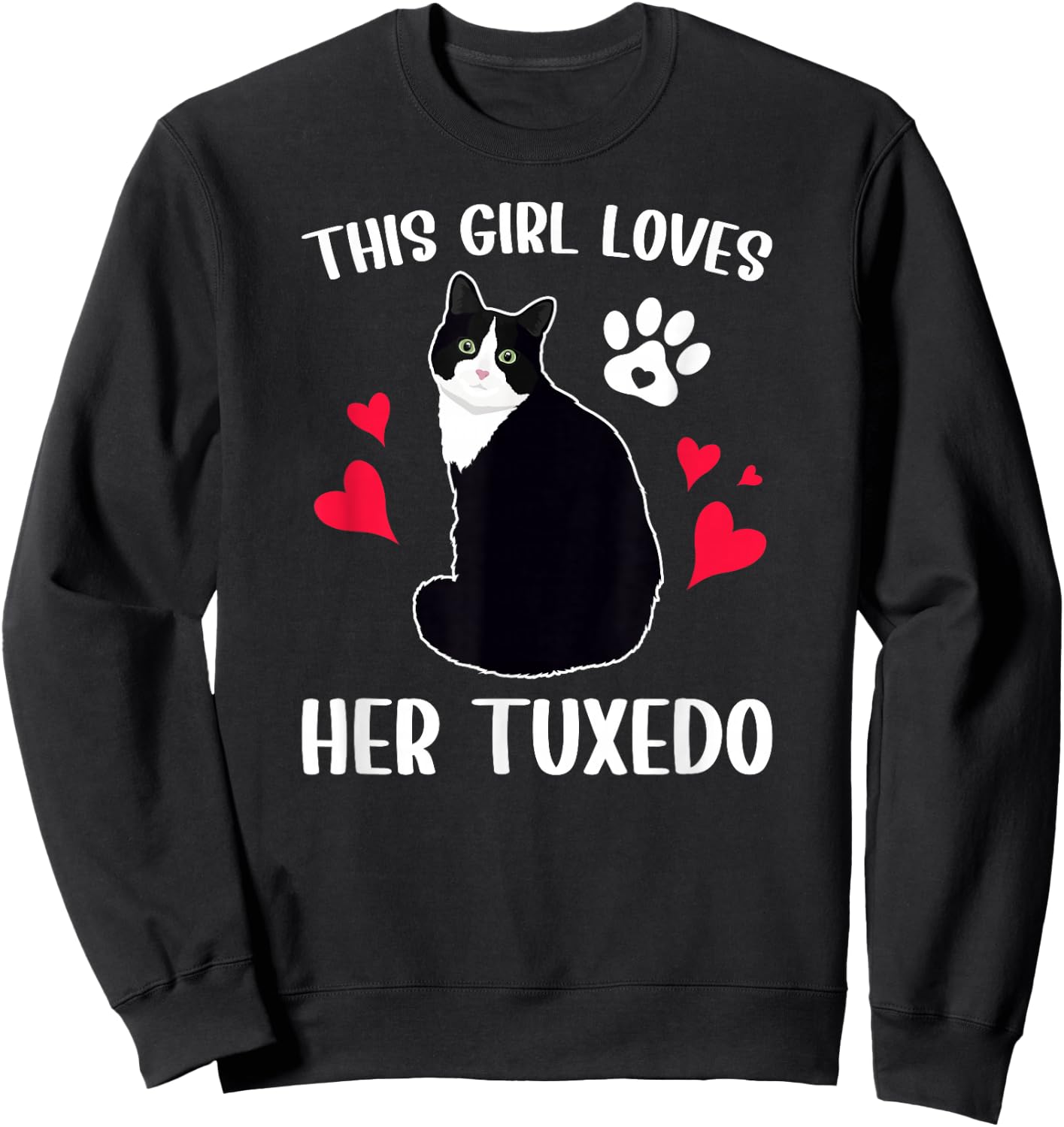 Girl Loves Tuxedo Cat Mom Tuxedo Cat Owner Tuxedo Cat Lover Sweatshirt - Sweatshirt | Black