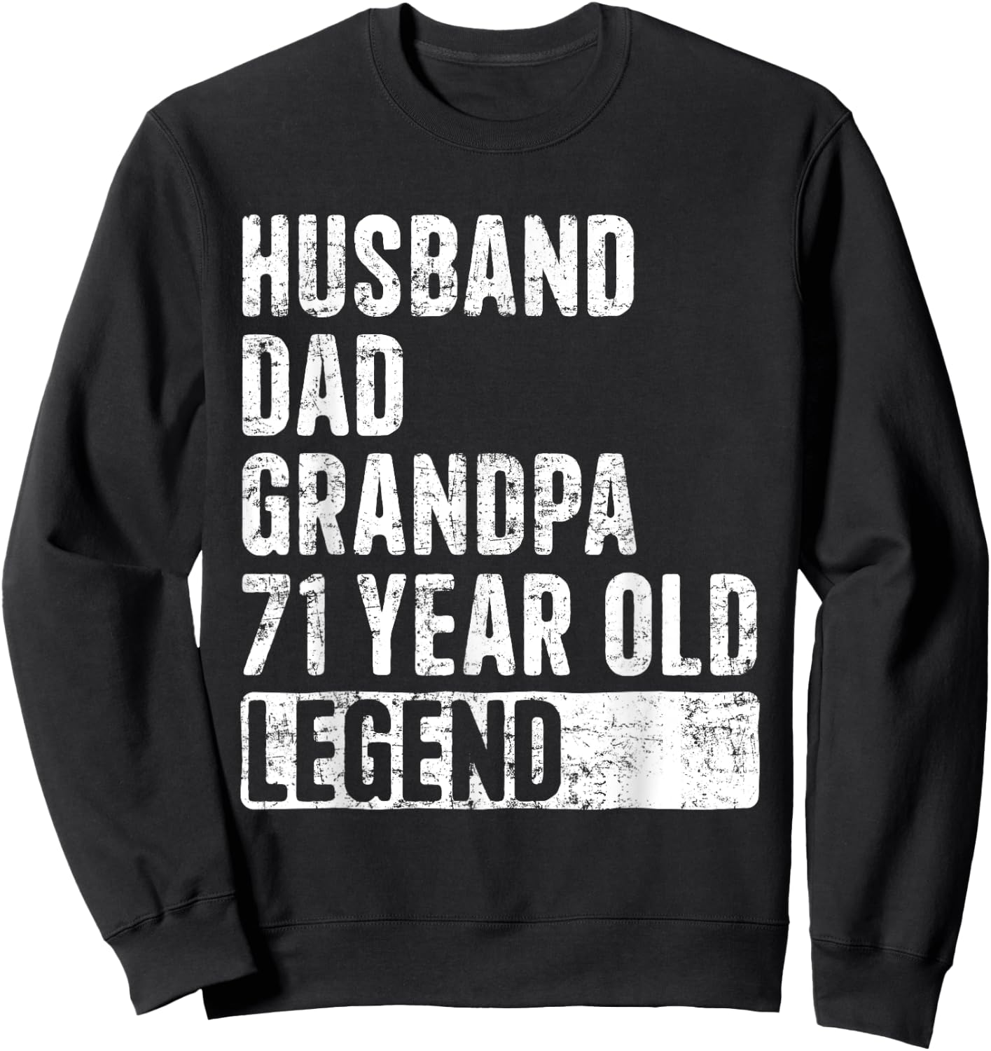 Husband Dad Grandpa 71 Years Old Legend 71st Birthday Sweatshirt - Sweatshirt | Black