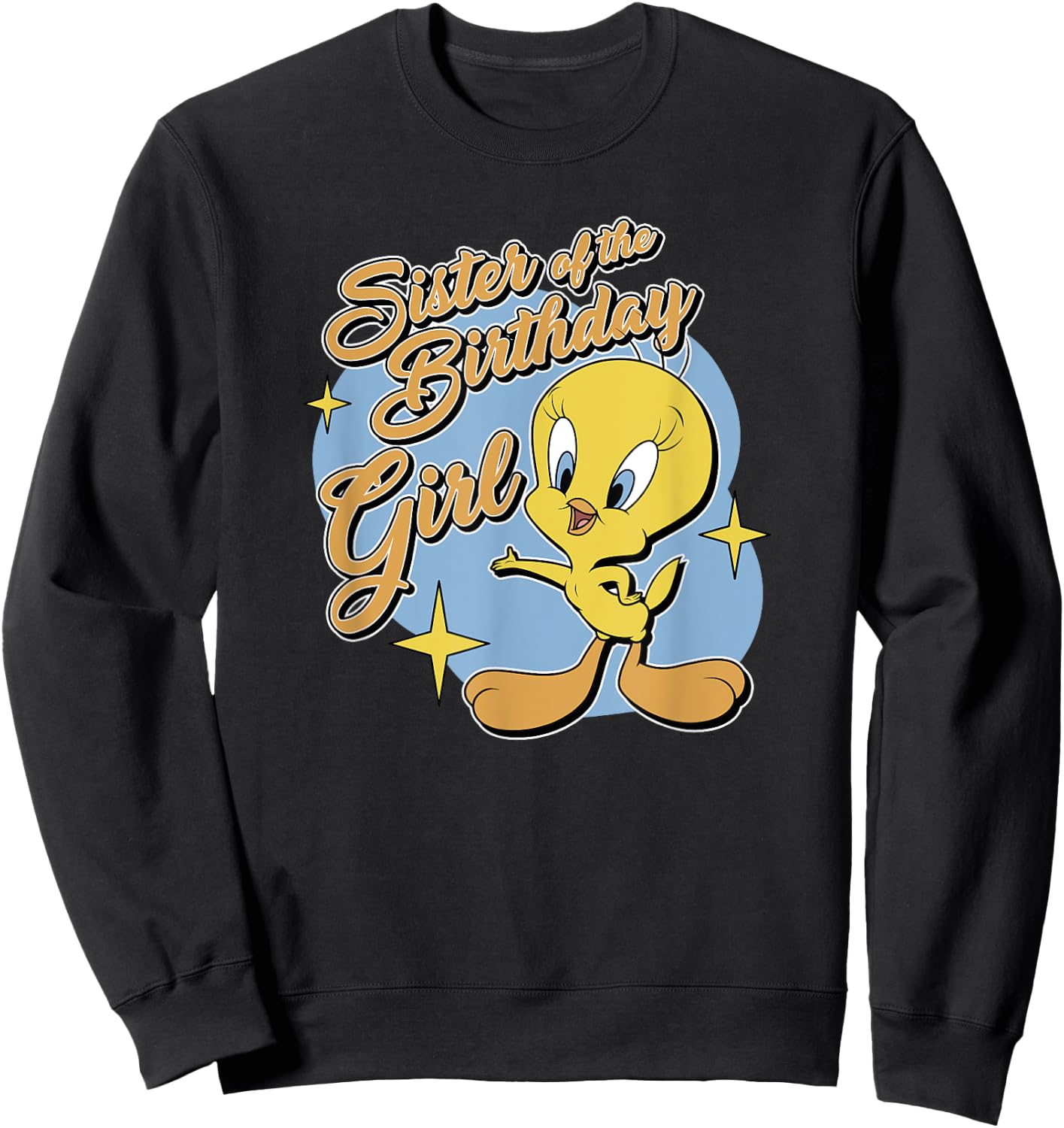 Looney Tunes Birthday Tweety Bird Sister Of Birthday Girl Sweatshirt - Sweatshirt | Black