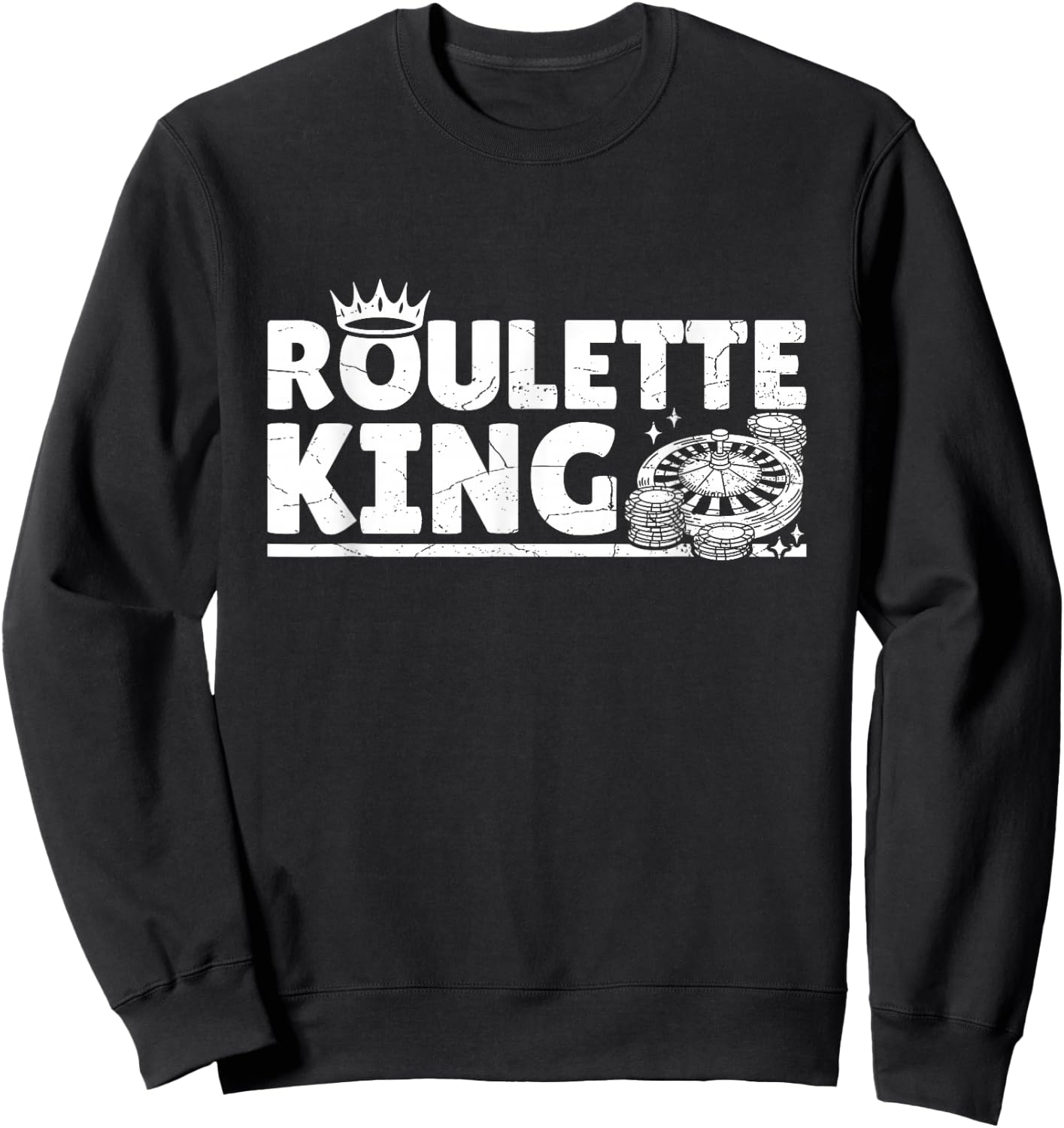 Roulette King Design for a Roulette fan Sweatshirt - Sweatshirt | Black