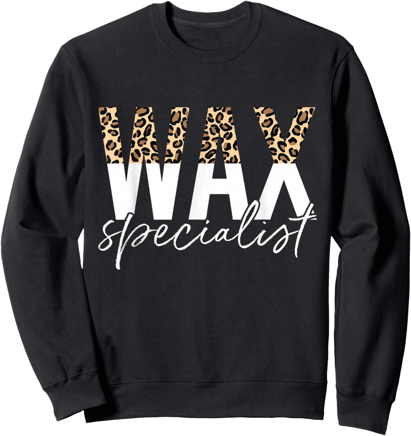 Wax Specialist Wax Esthetician Waxing Sweatshirt - Sweatshirt | Black