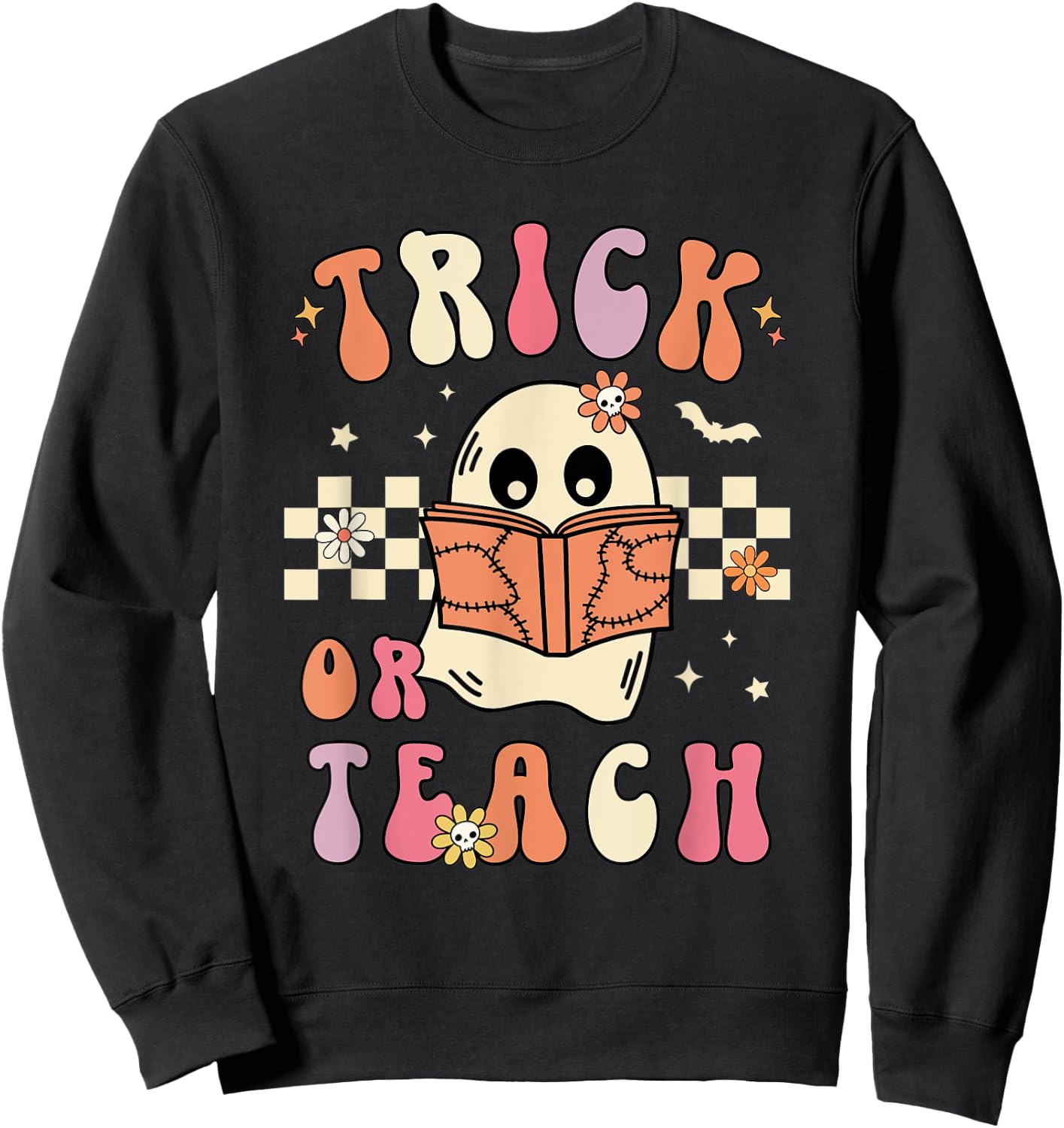 Groovy Halloween Trick or Teach Retro Floral Ghost Teacher Men Women Sweatshirt - Sweatshirt | Black
