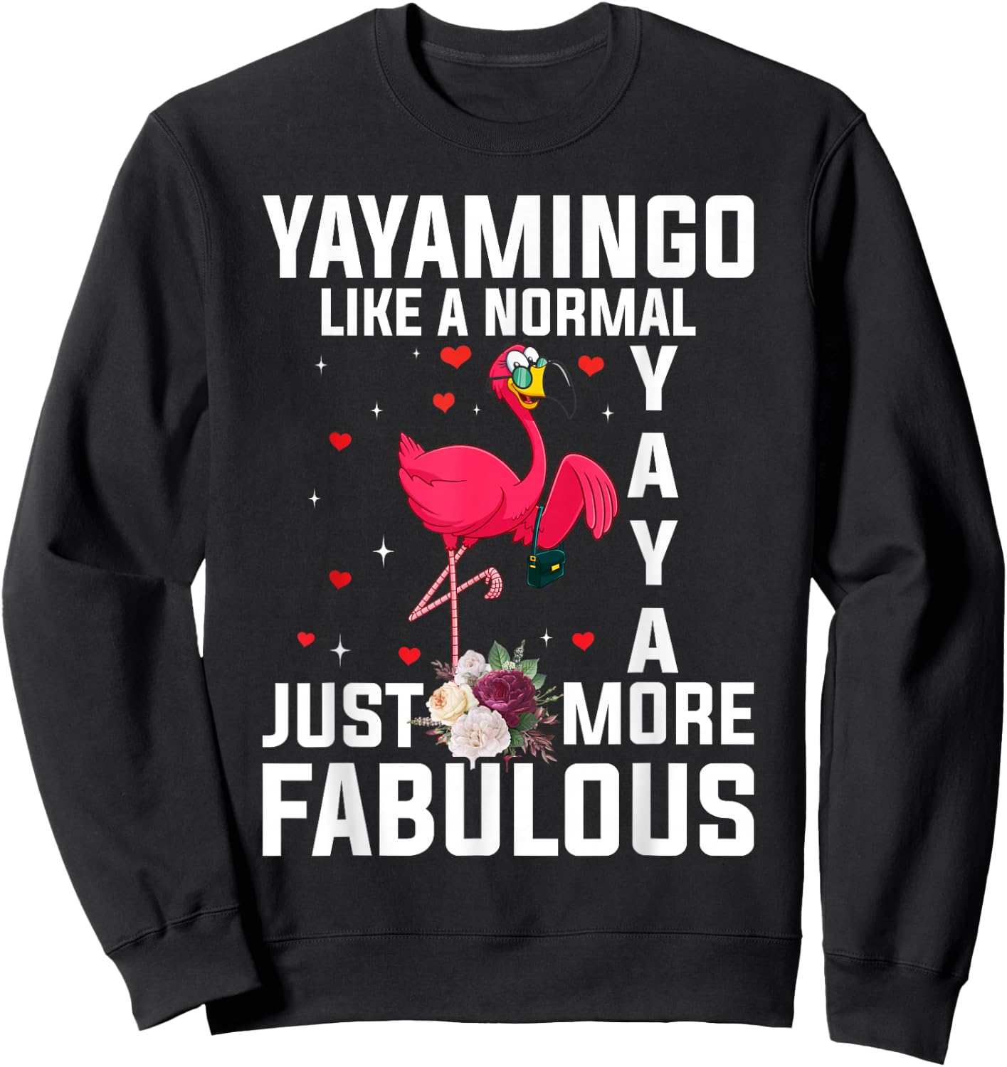 Flamingo Yayamingo like a normal Yaya Funny Grandma Sweatshirt - Sweatshirt | Black