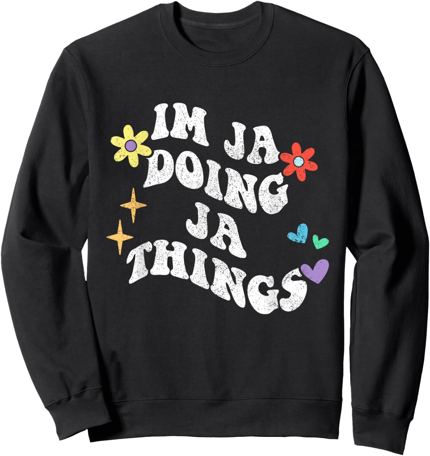 Retro Groovy Im Ja Doing Ja Things Funny Mother's Day Sweatshirt - Sweatshirt | Black