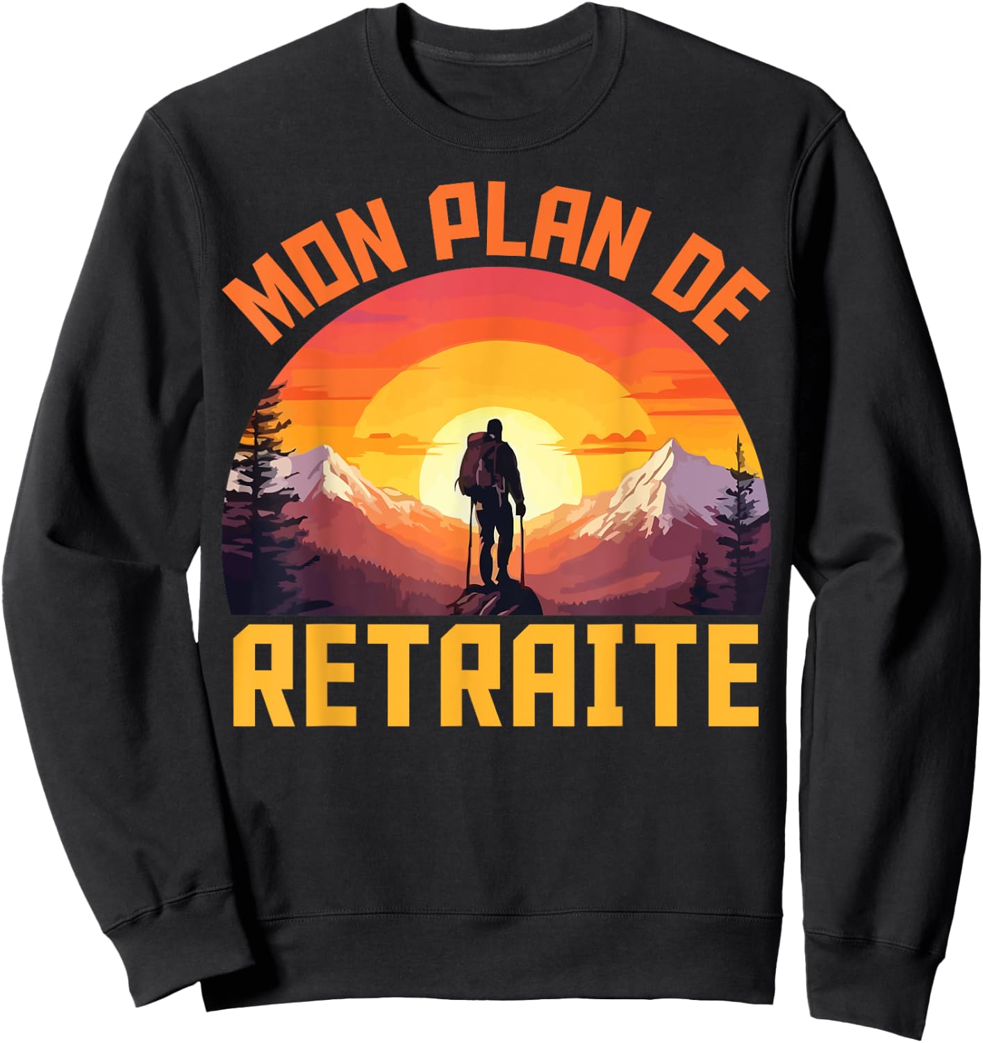 Vintage Gift Leaving Retirement Hiking My Retirement Plan Sweatshirt - Sweatshirt | Black