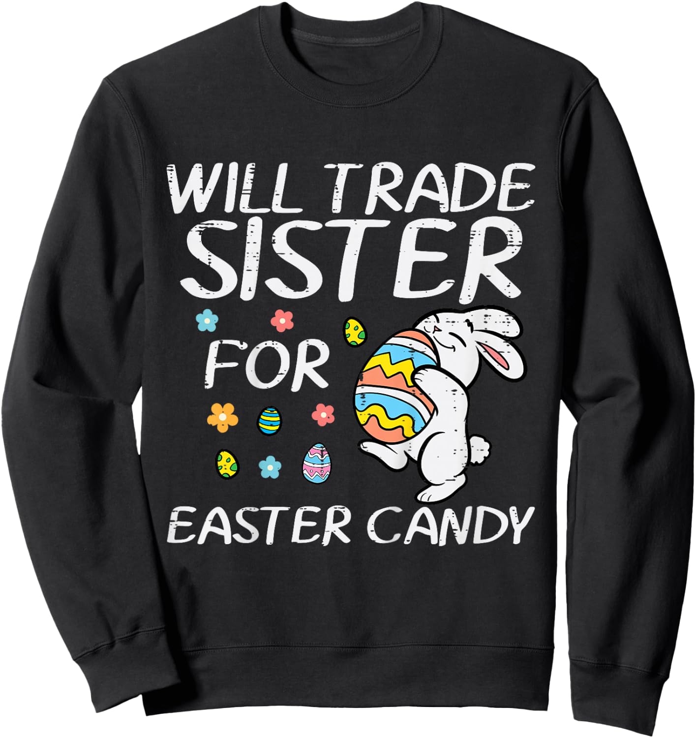 Kids Will Trade Sister For Easter Candy Funny Family Boys Kids Sweatshirt - Sweatshirt | Black