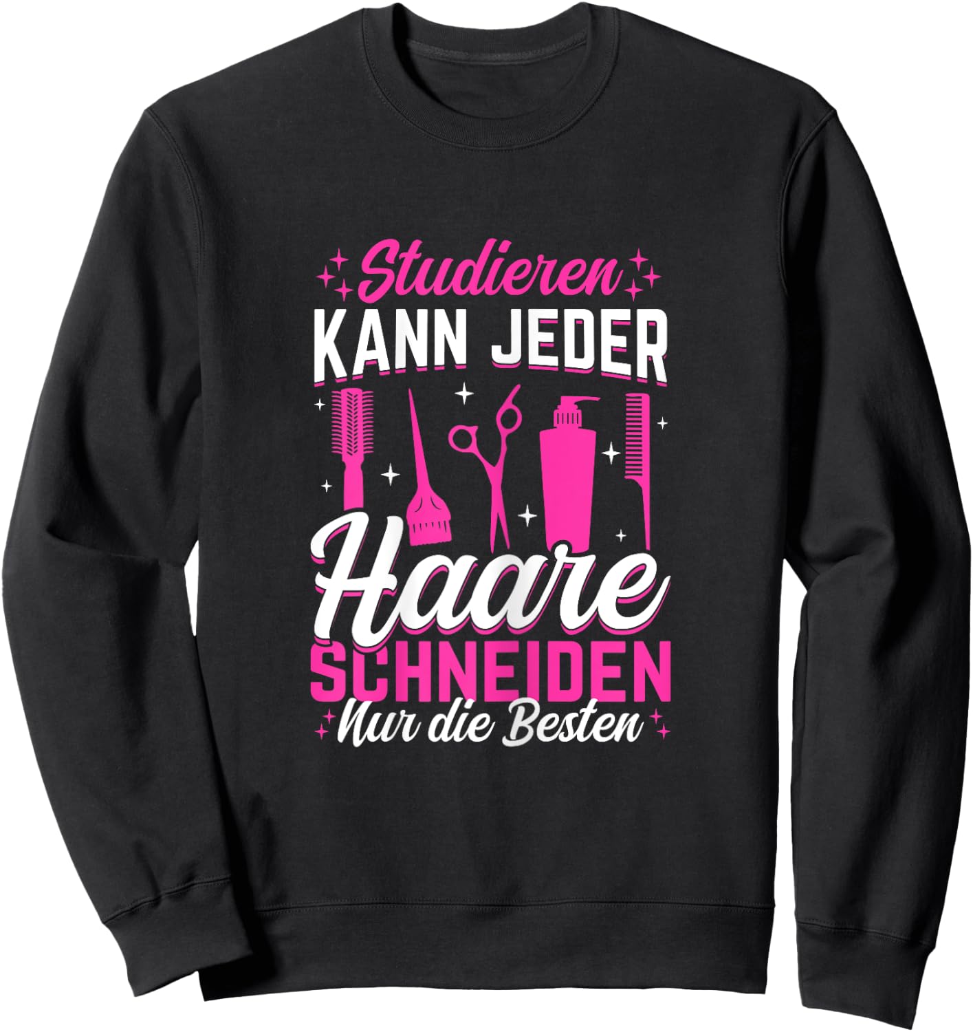 Women's hairdresser study can cut any hair only the best , black Sweatshirt - Sweatshirt | Black