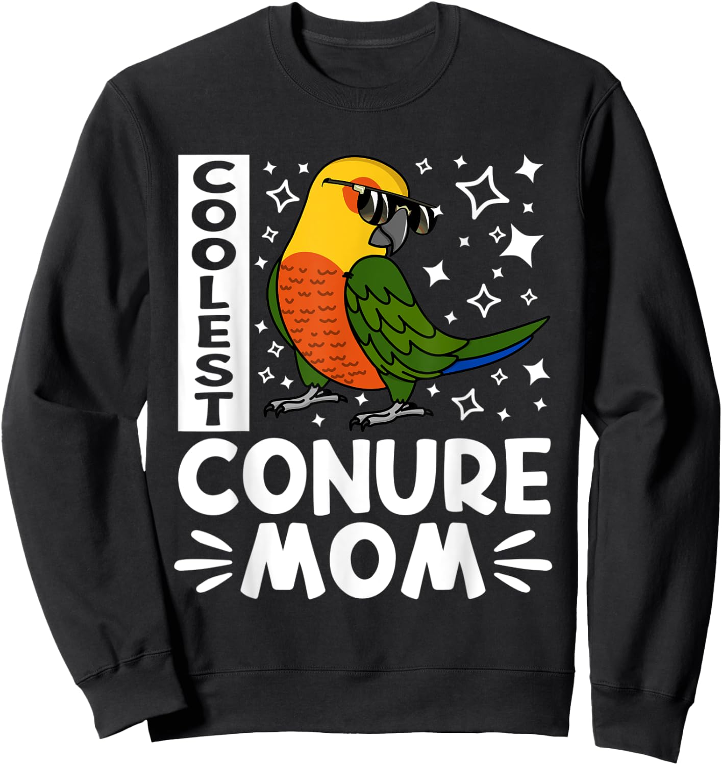 Coolest Conure Parrot Mom I Jenday Conure Sweatshirt - Sweatshirt | Black