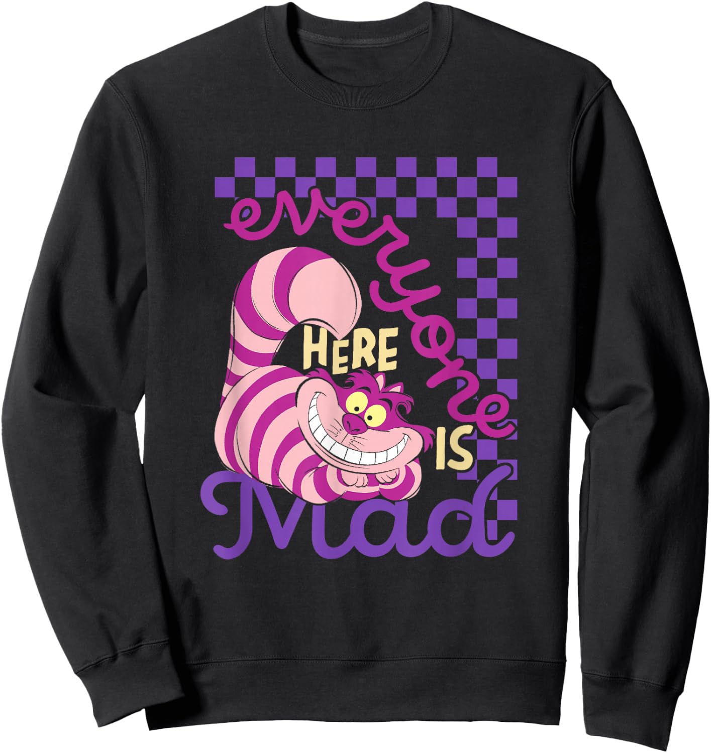 Disney Alice in Wonderland Cheshire Cat Everyone Here is Mad Sweatshirt - Sweatshirt | Black