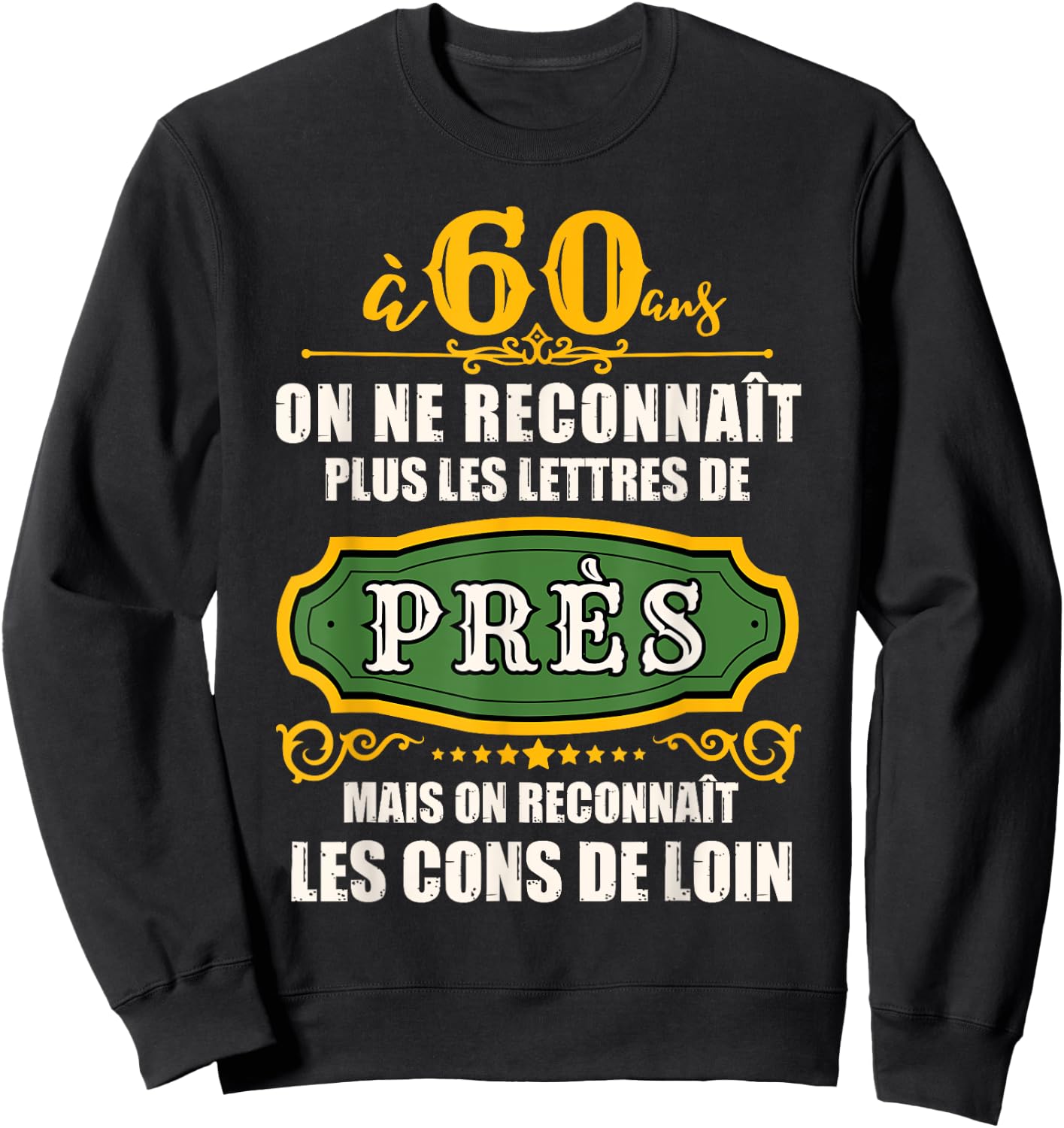 Humour Birthday 60 Years Men Joke 60 Years Gift , Black, S Sweatshirt - Sweatshirt | Black